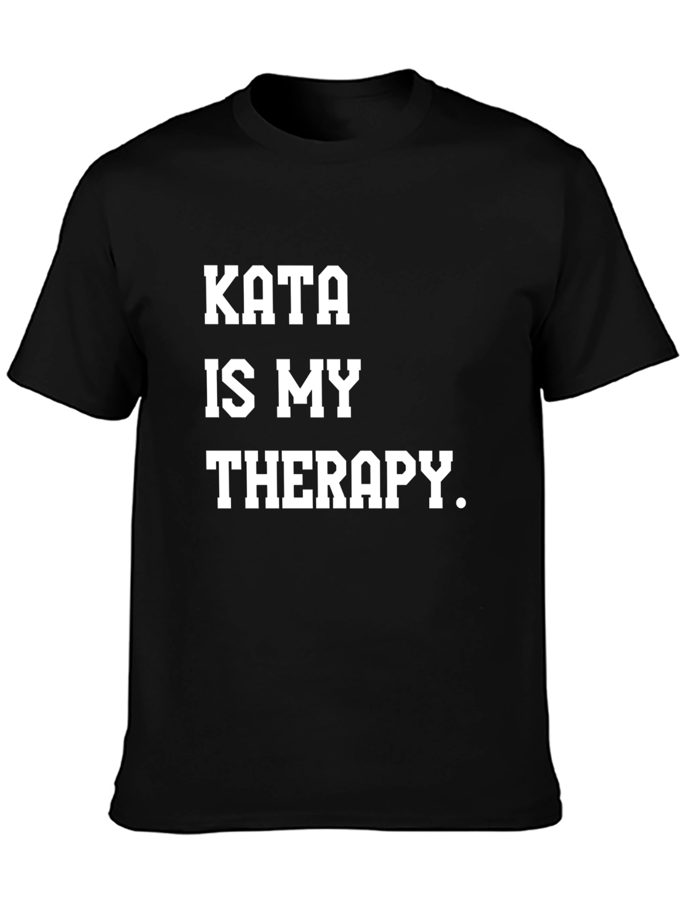 Kata Is My Therapy T-Shirt