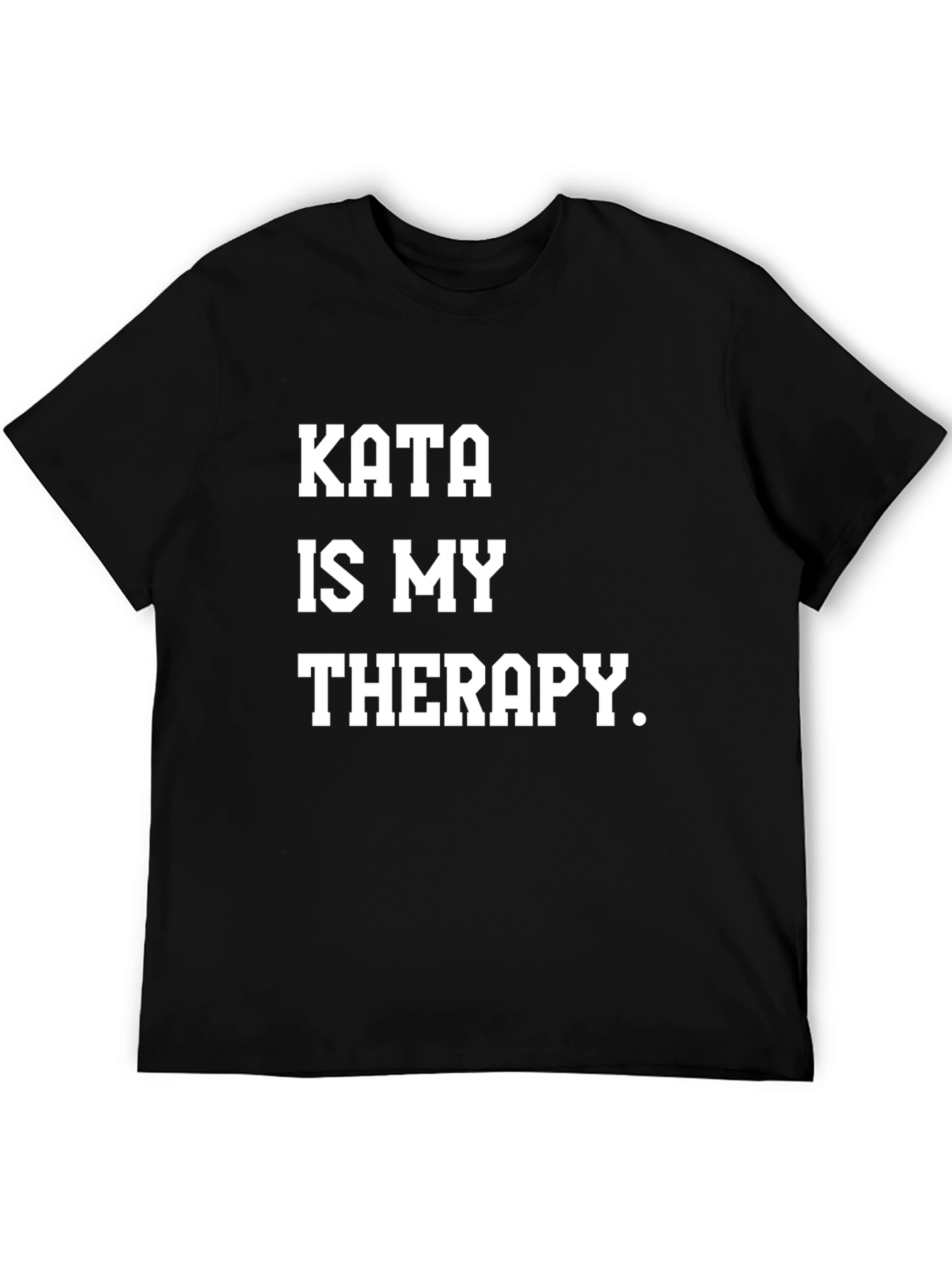 Kata Is My Therapy T-Shirt