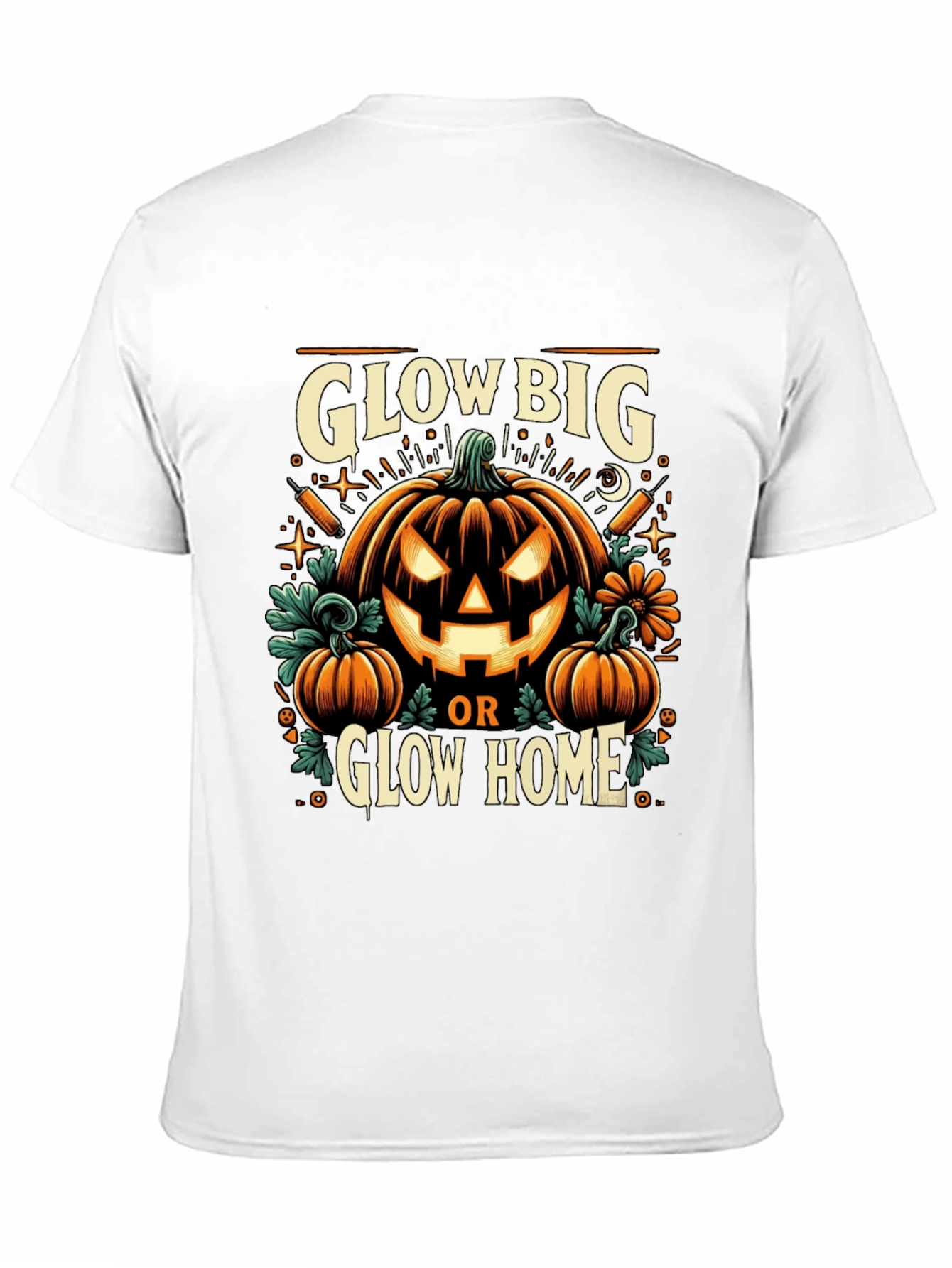 Glow Big or Glow Home Halloween T-Shirt