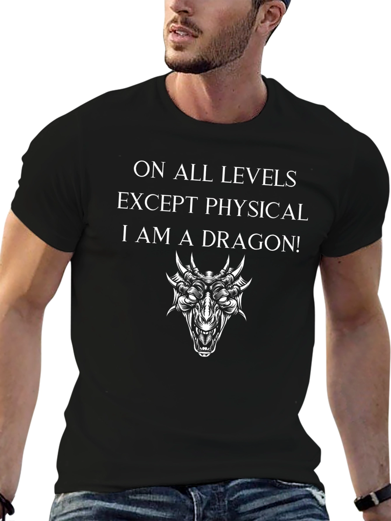 Dragon T-Shirt: On All Levels Except Physical