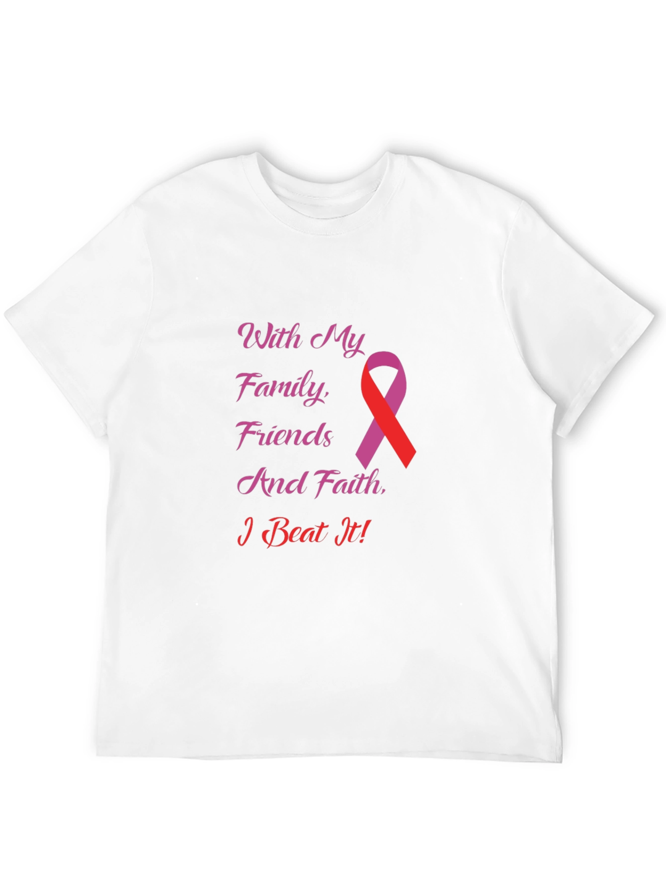 With My Family Friends & Faith T-Shirt
