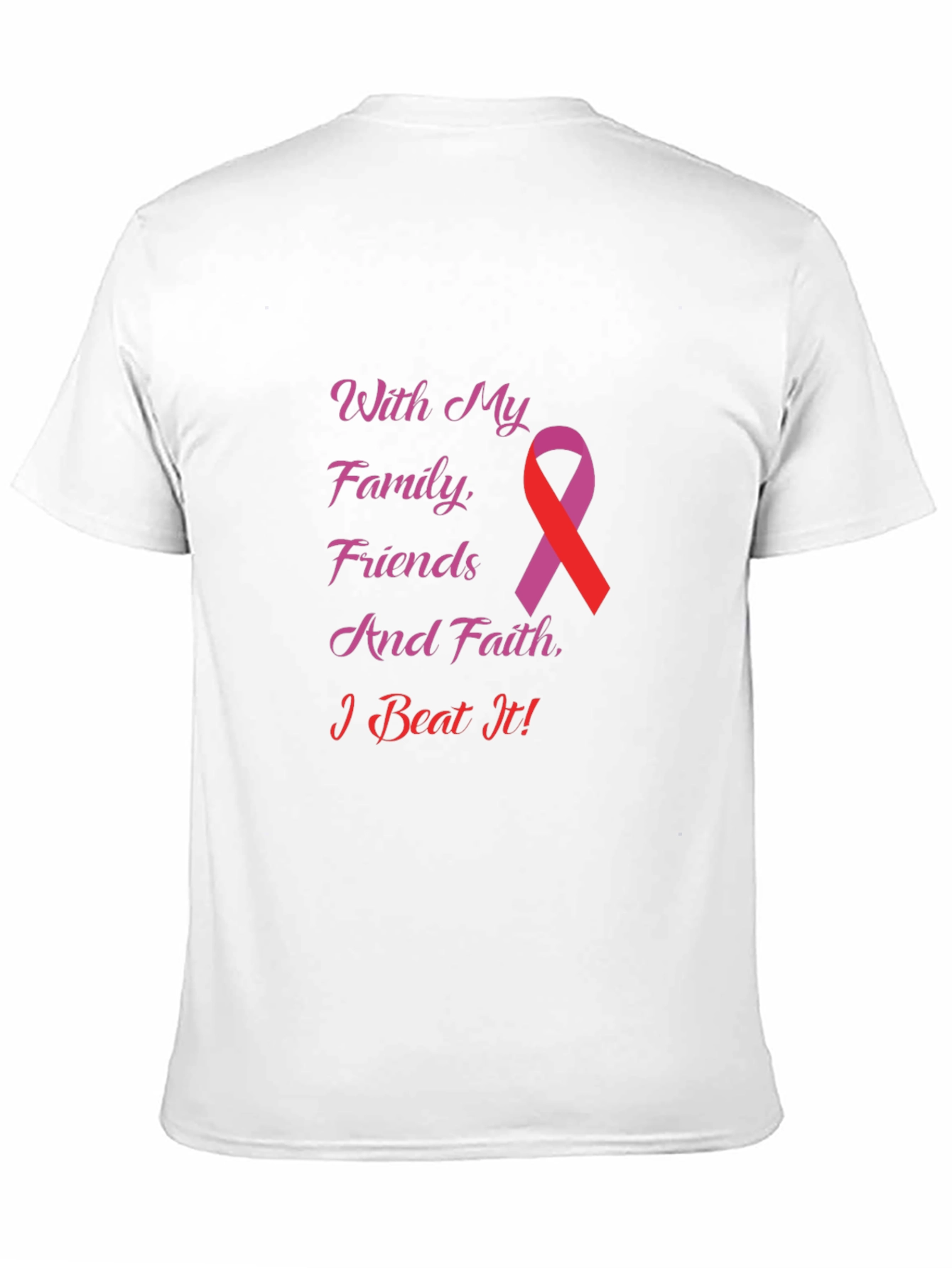 With My Family Friends & Faith T-Shirt