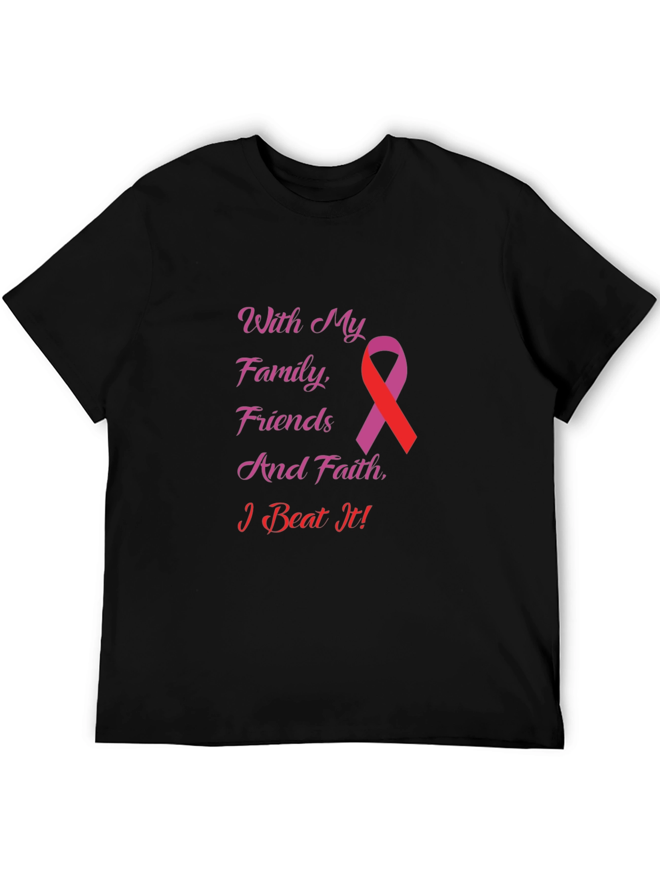 With My Family Friends & Faith T-Shirt