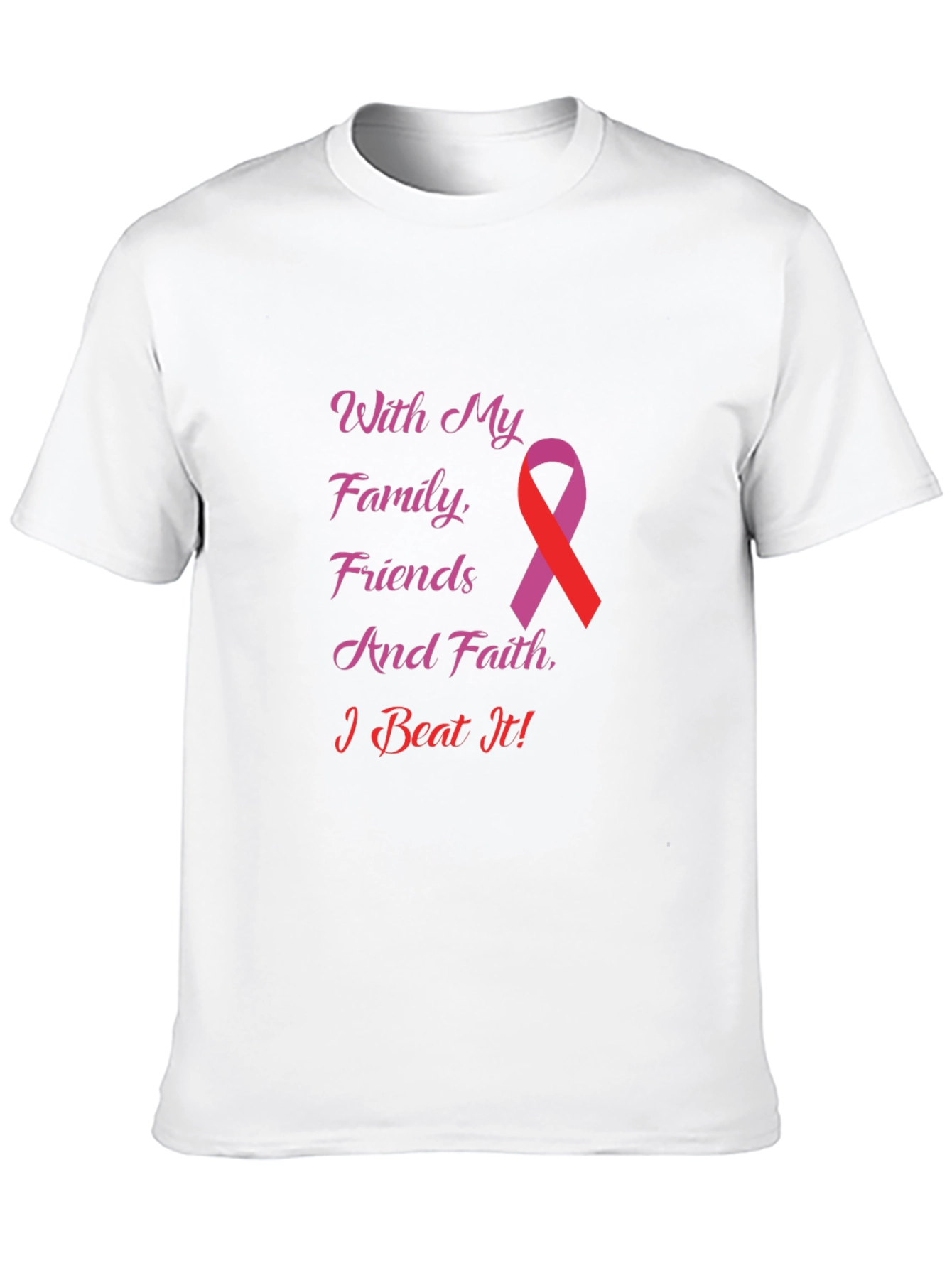 With My Family Friends & Faith T-Shirt