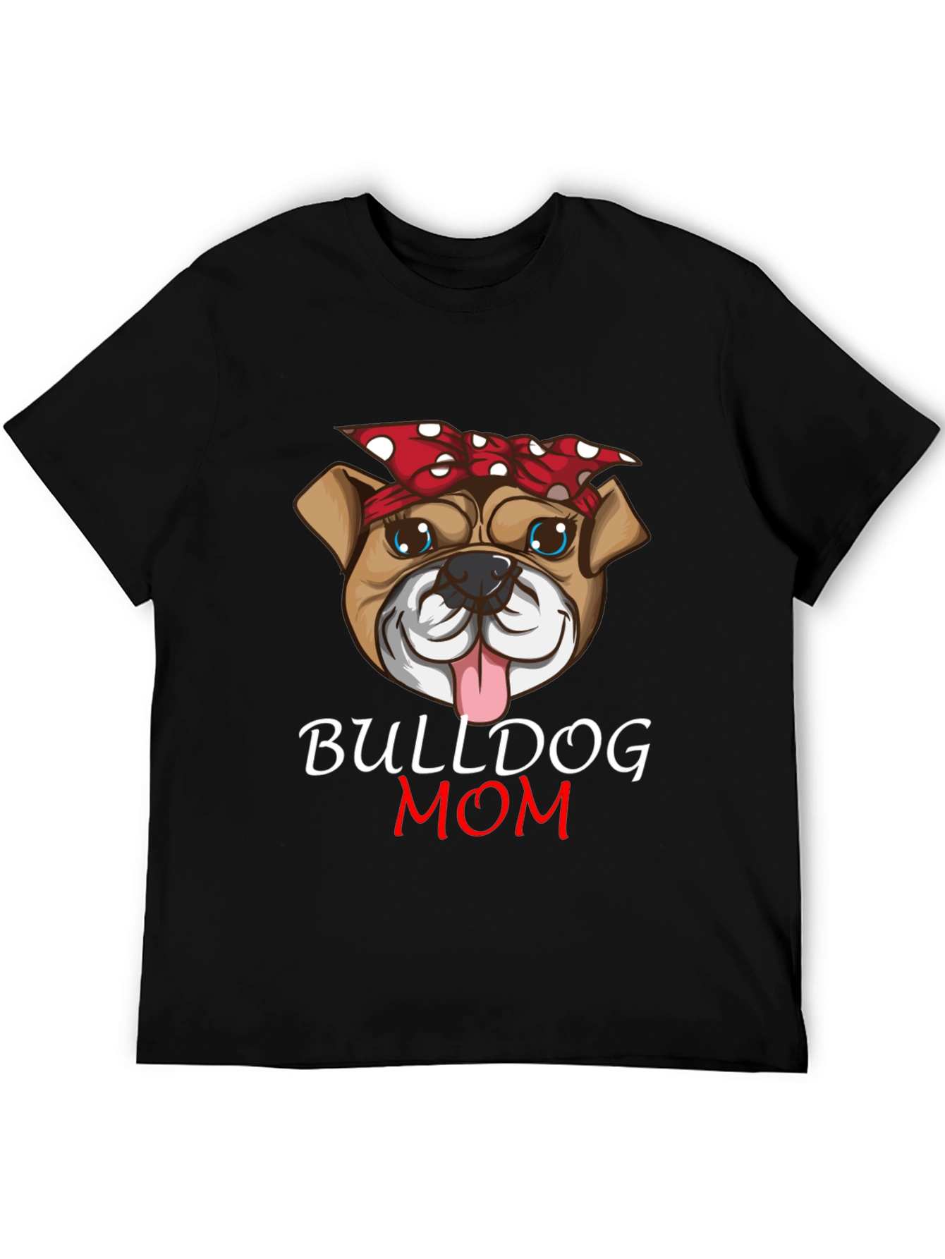Bulldog Mom T-Shirt - Cute Dog Lover Tee