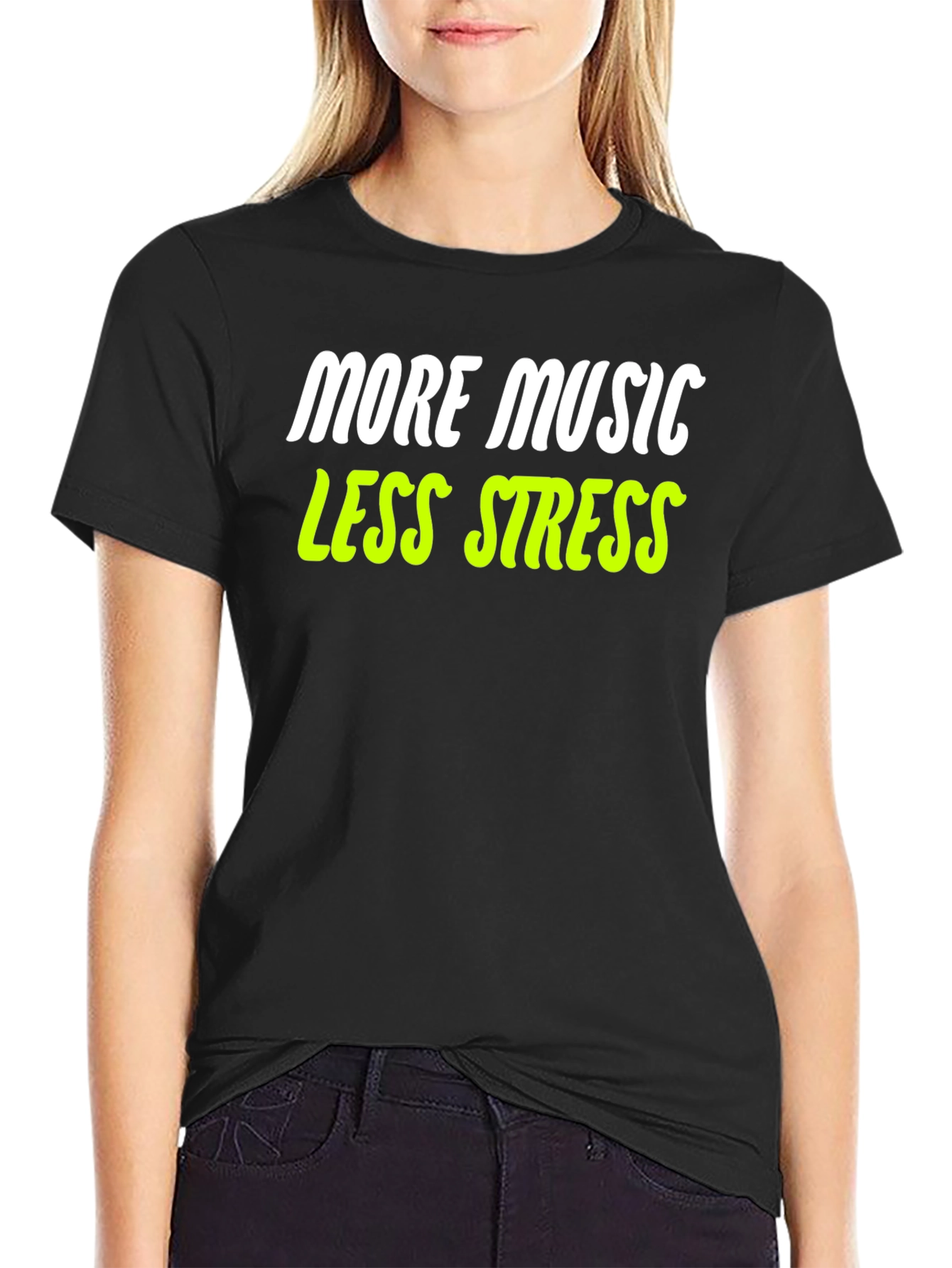 More Music Less Stress T-Shirt - Black