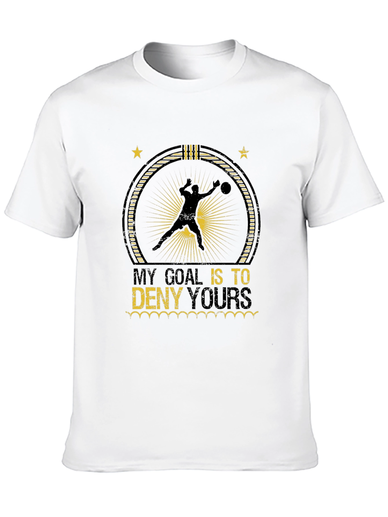My Goal is to Deny Yours T-Shirt
