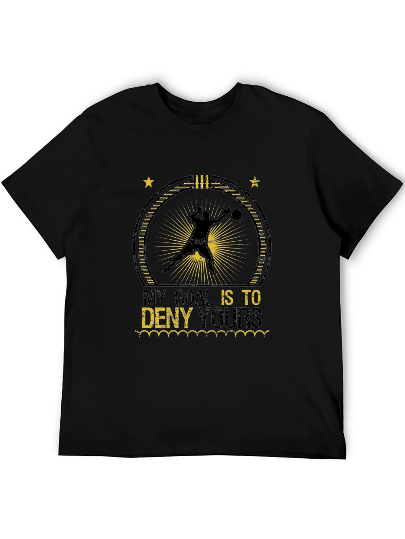My Goal is to Deny Yours T-Shirt