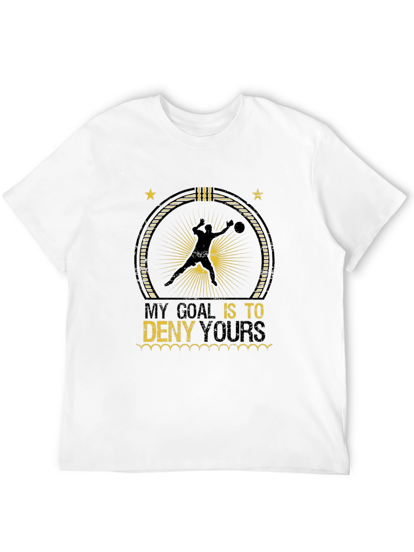 My Goal is to Deny Yours T-Shirt