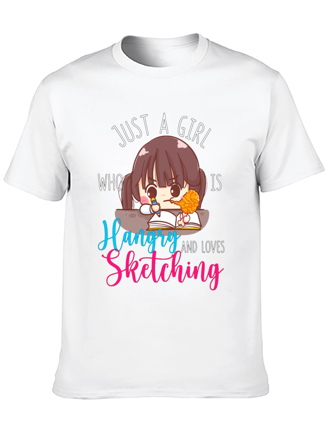 Just a Girl Who Is Hangry Sketching T-Shirt