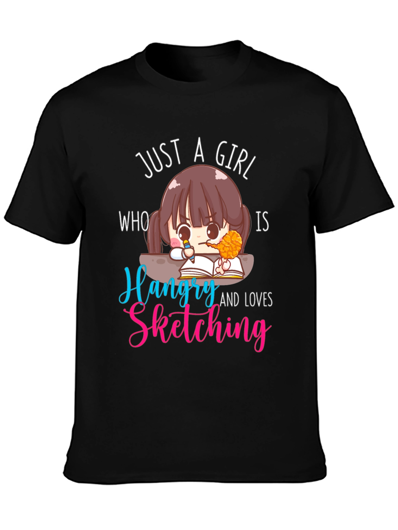 Just a Girl Who Is Hangry Sketching T-Shirt