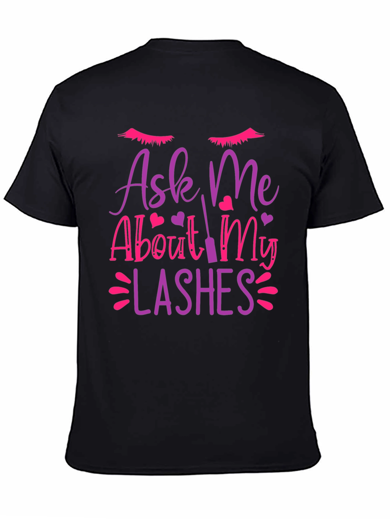 Ask Me About My Lashes Graphic T-Shirt