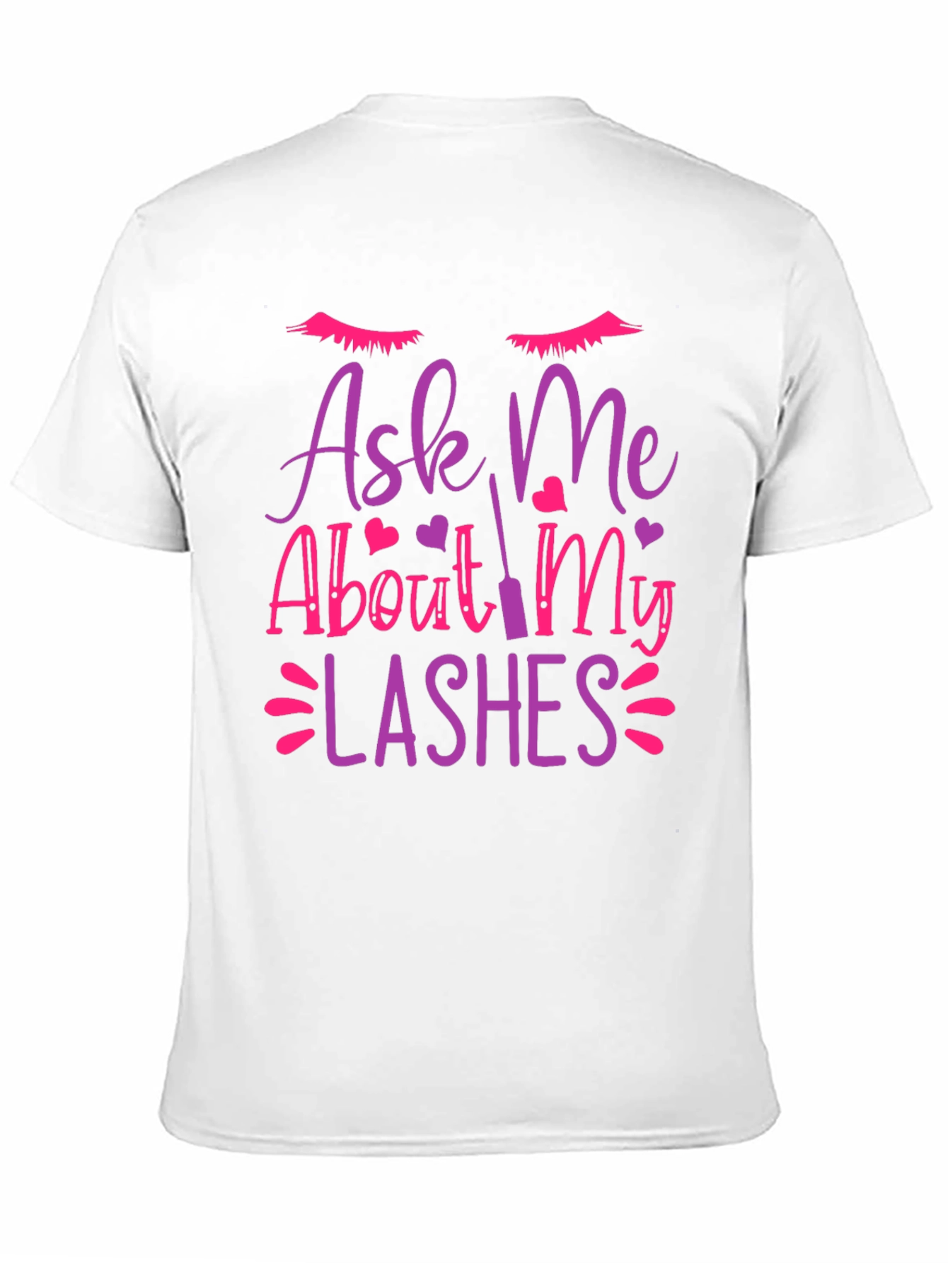 Ask Me About My Lashes Graphic T-Shirt