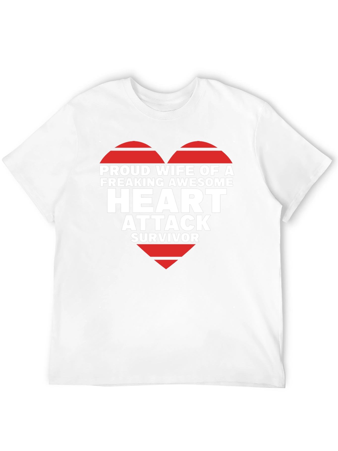 Proud Wife of Heart Attack Survivor T-Shirt