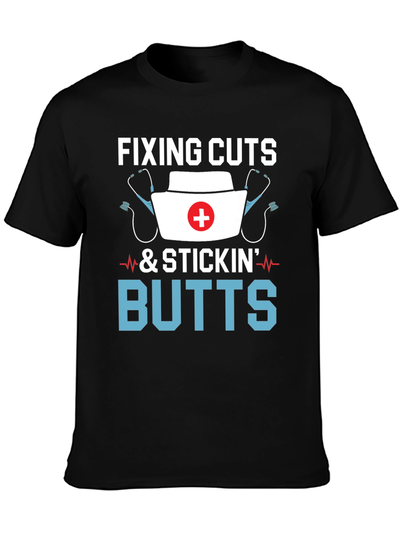 Fixing Cuts and Stickin Butts Graphic Tee