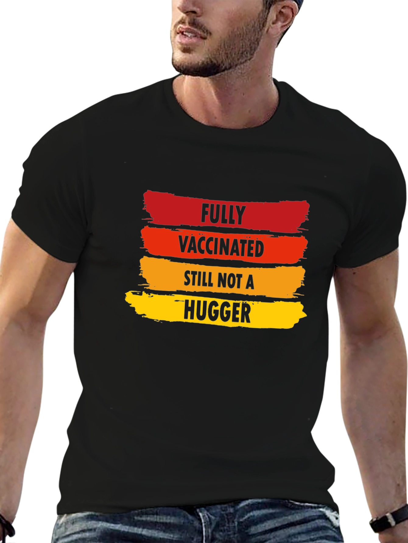 Fully Vaccinated Not A Hugger Novelty T-Shirt