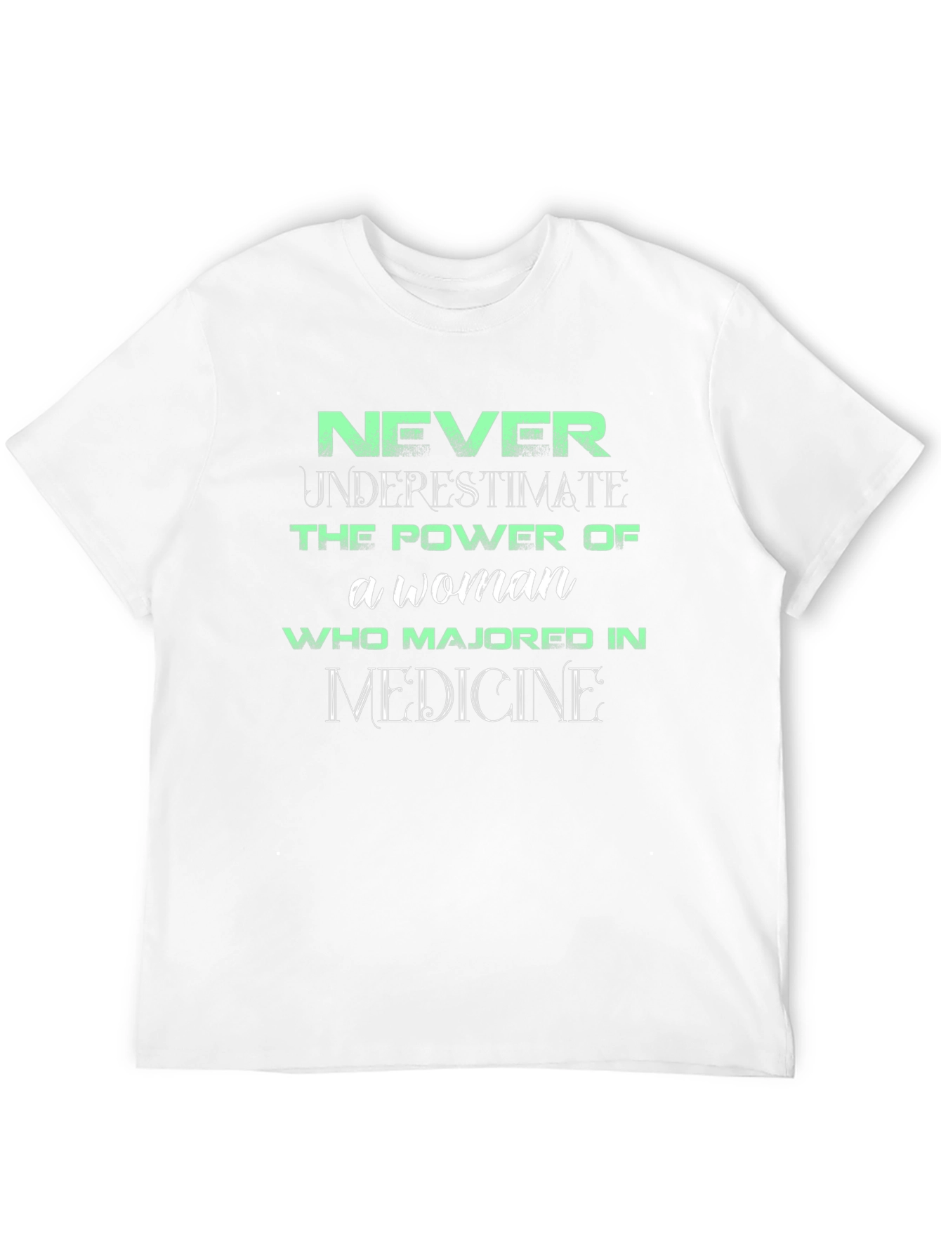 Never Underestimate Woman Majored in Medicine T-Shirt