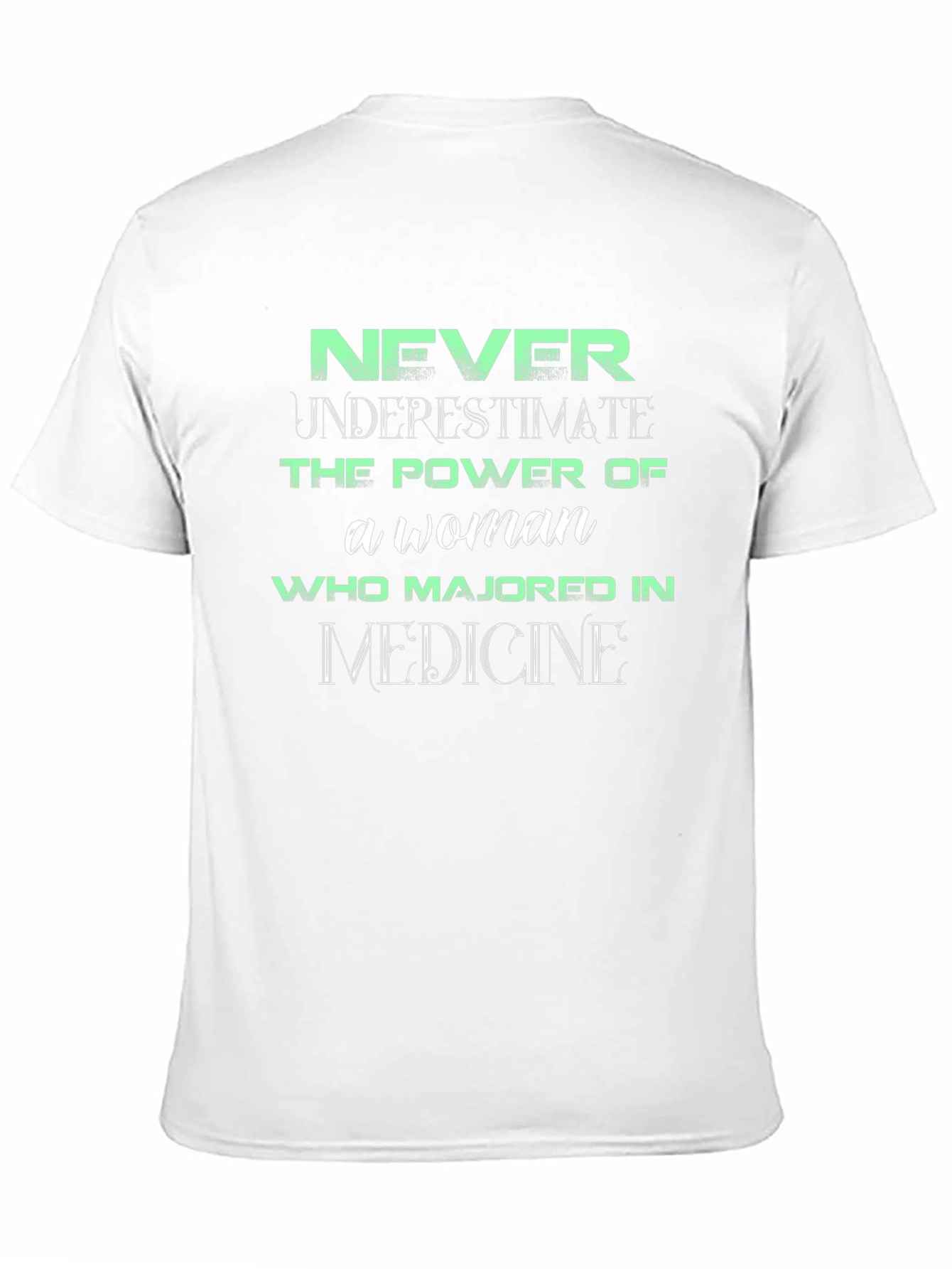 Never Underestimate Woman Majored in Medicine T-Shirt