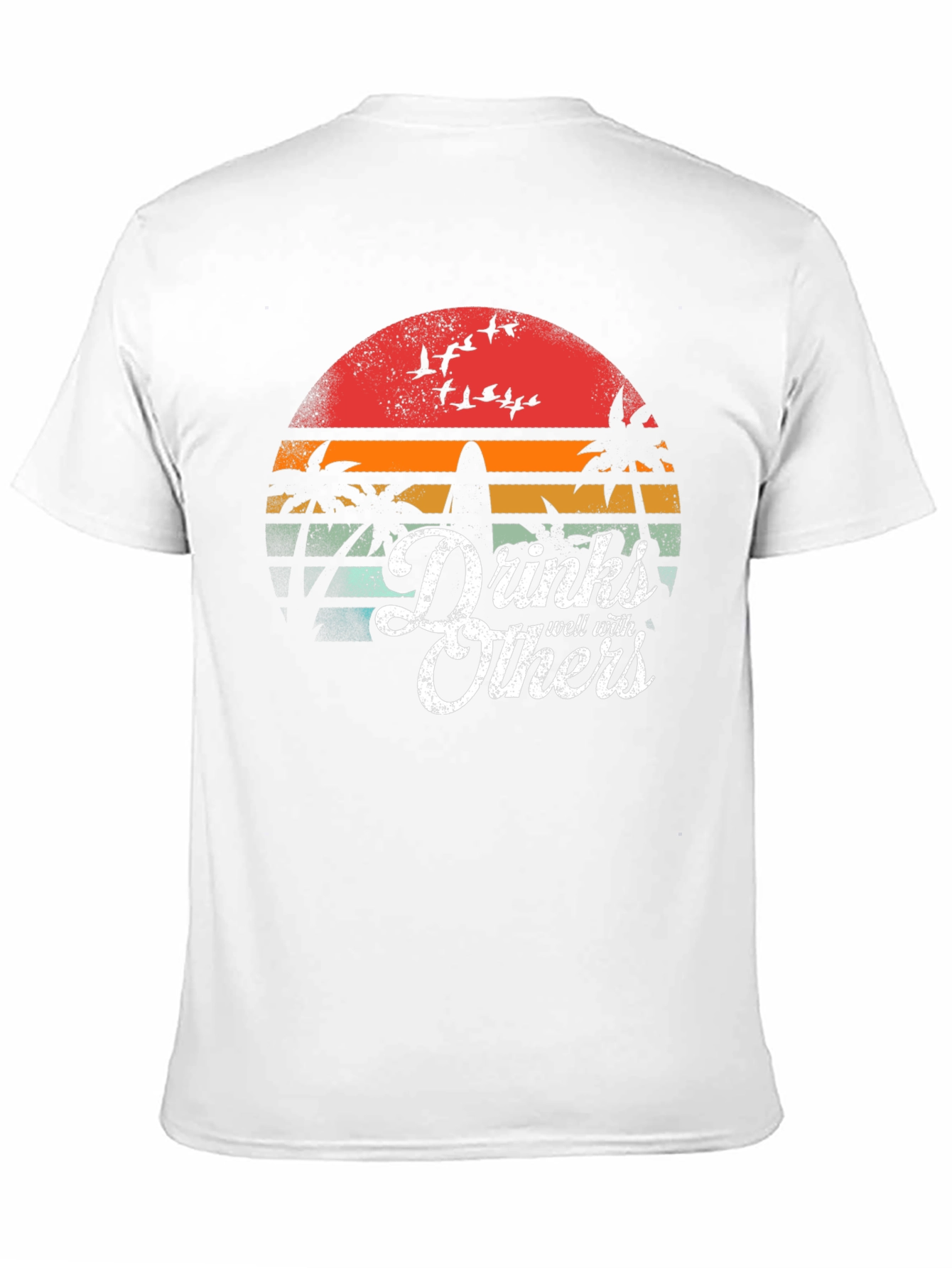Drinks Well With Others T-Shirt Tropical Sunset