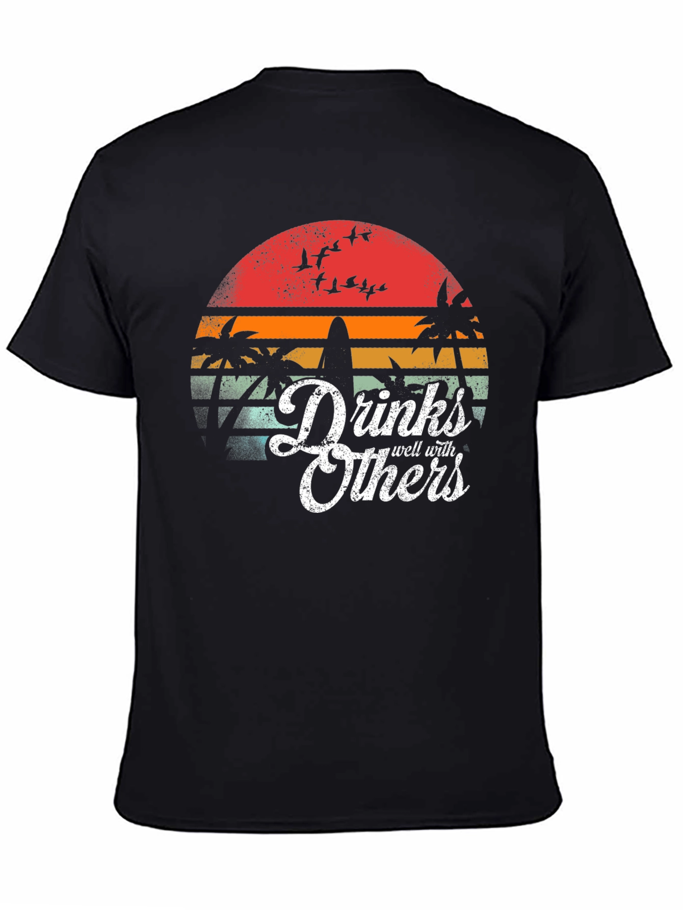 Drinks Well With Others T-Shirt Tropical Sunset