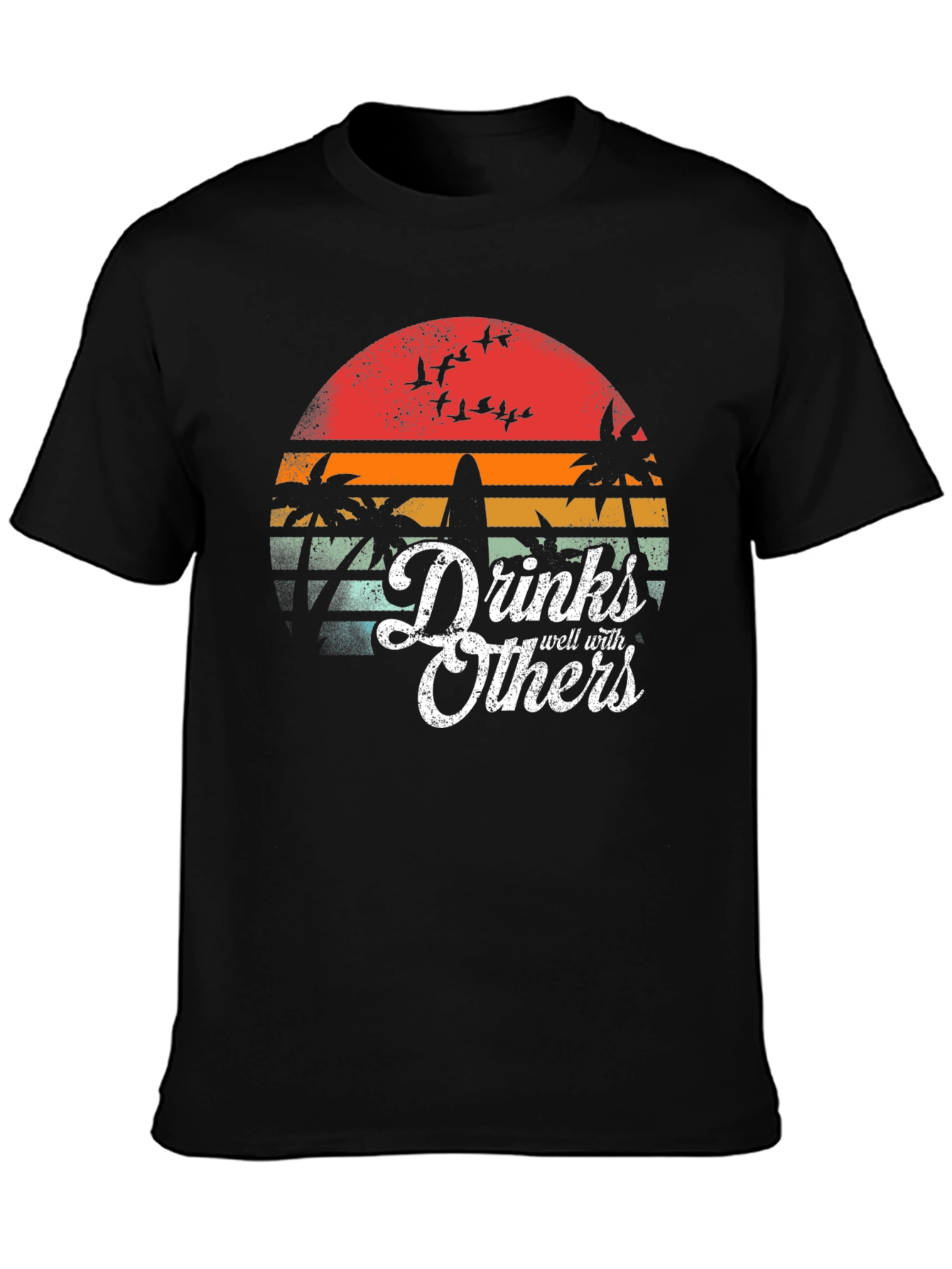 Drinks Well With Others T-Shirt Tropical Sunset