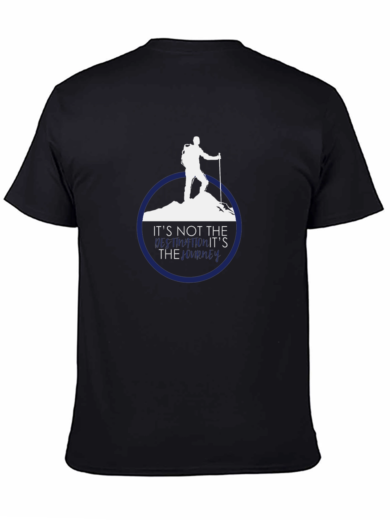 Hiking T-Shirt: Its The Journey That Counts