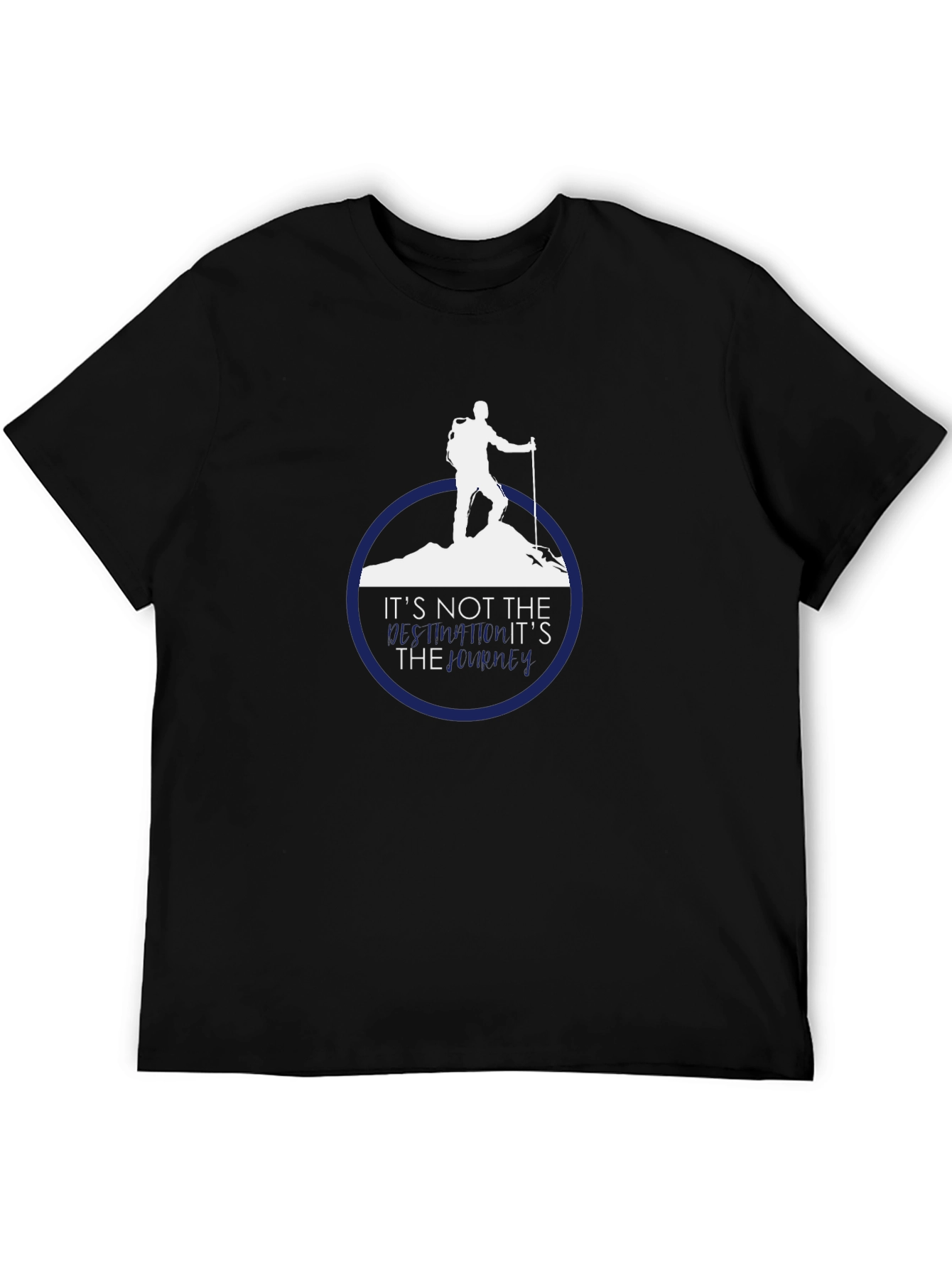 Hiking T-Shirt: Its The Journey That Counts