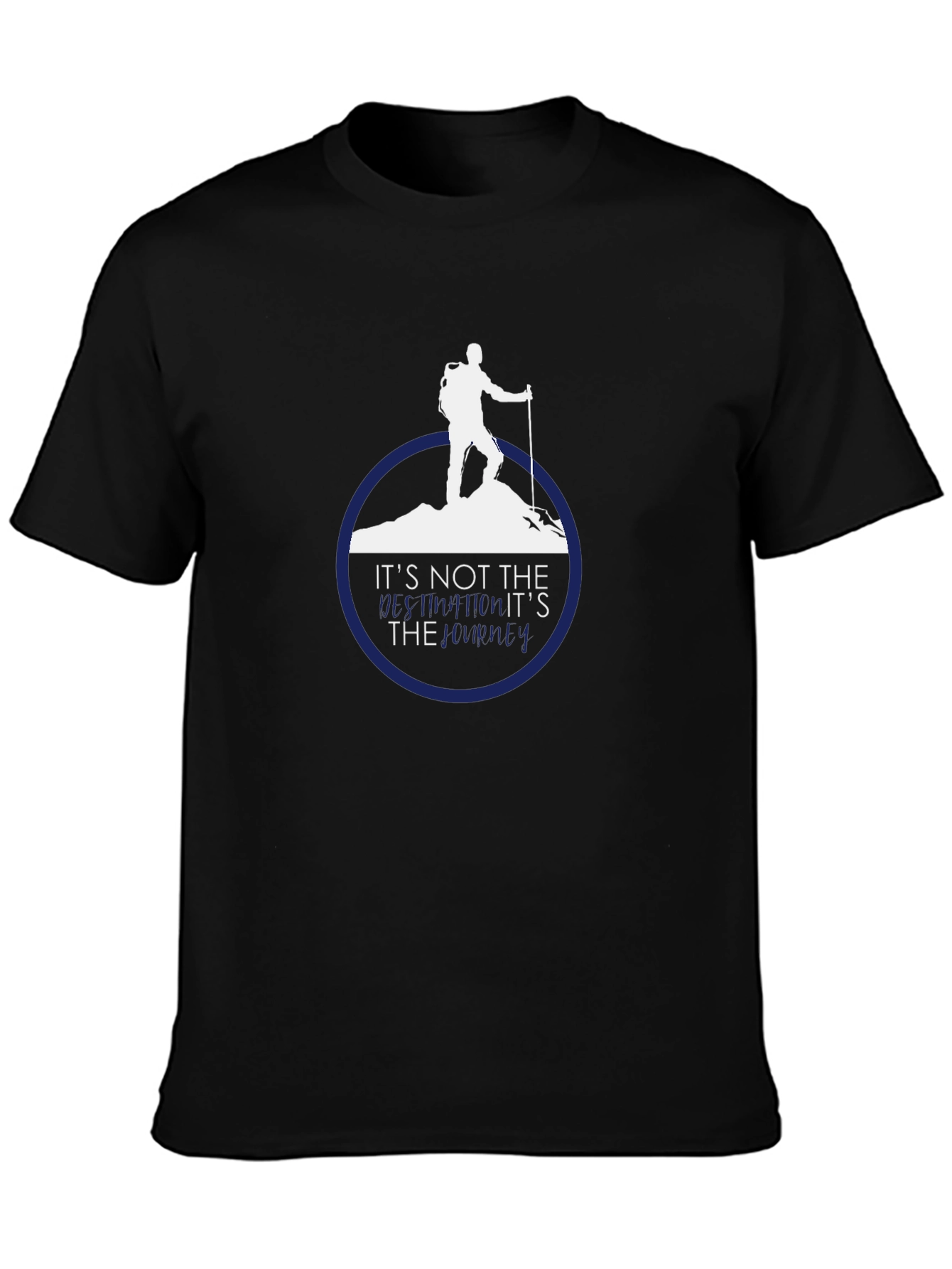 Hiking T-Shirt: Its The Journey That Counts
