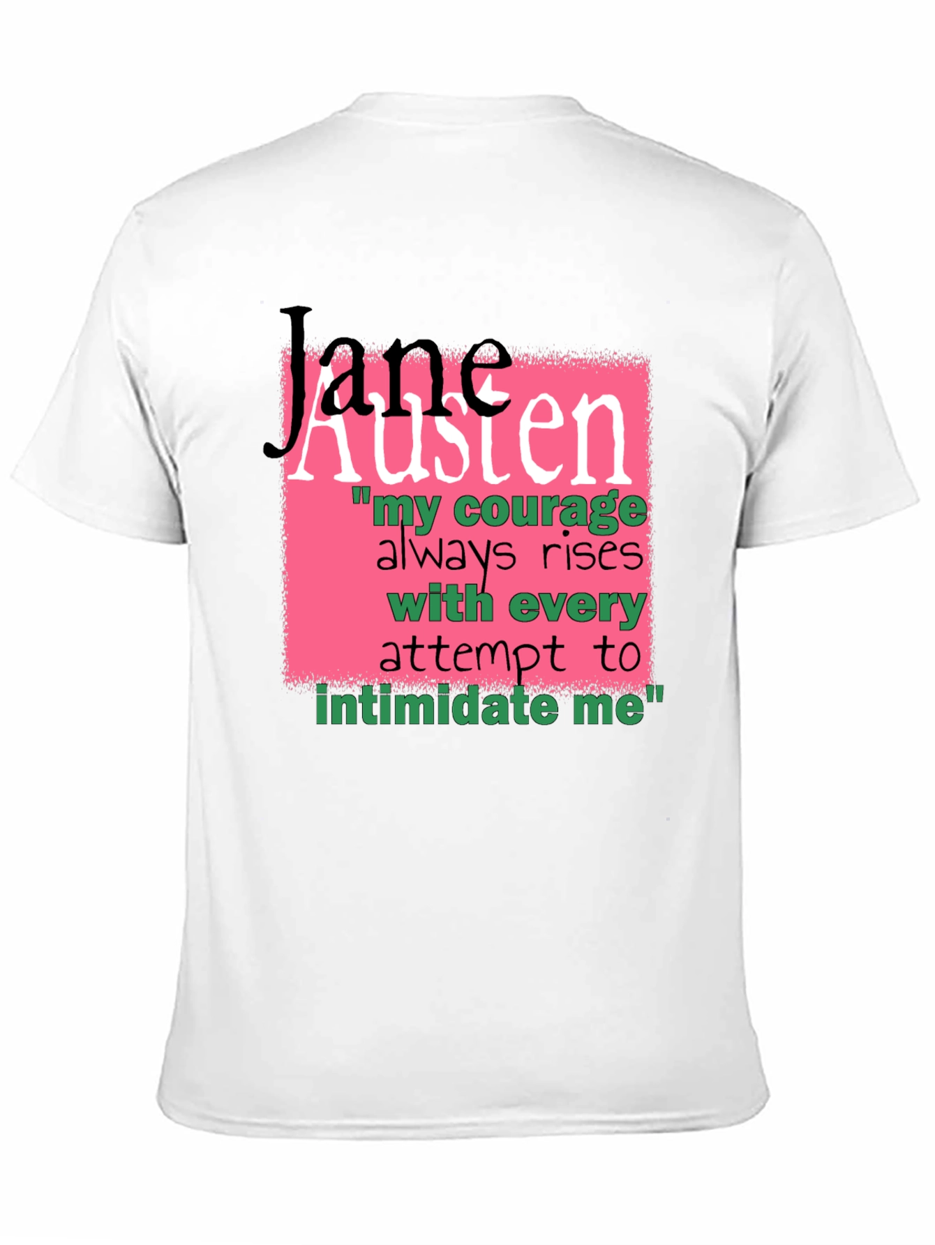 Jane Austen Quote Graphic T-Shirt