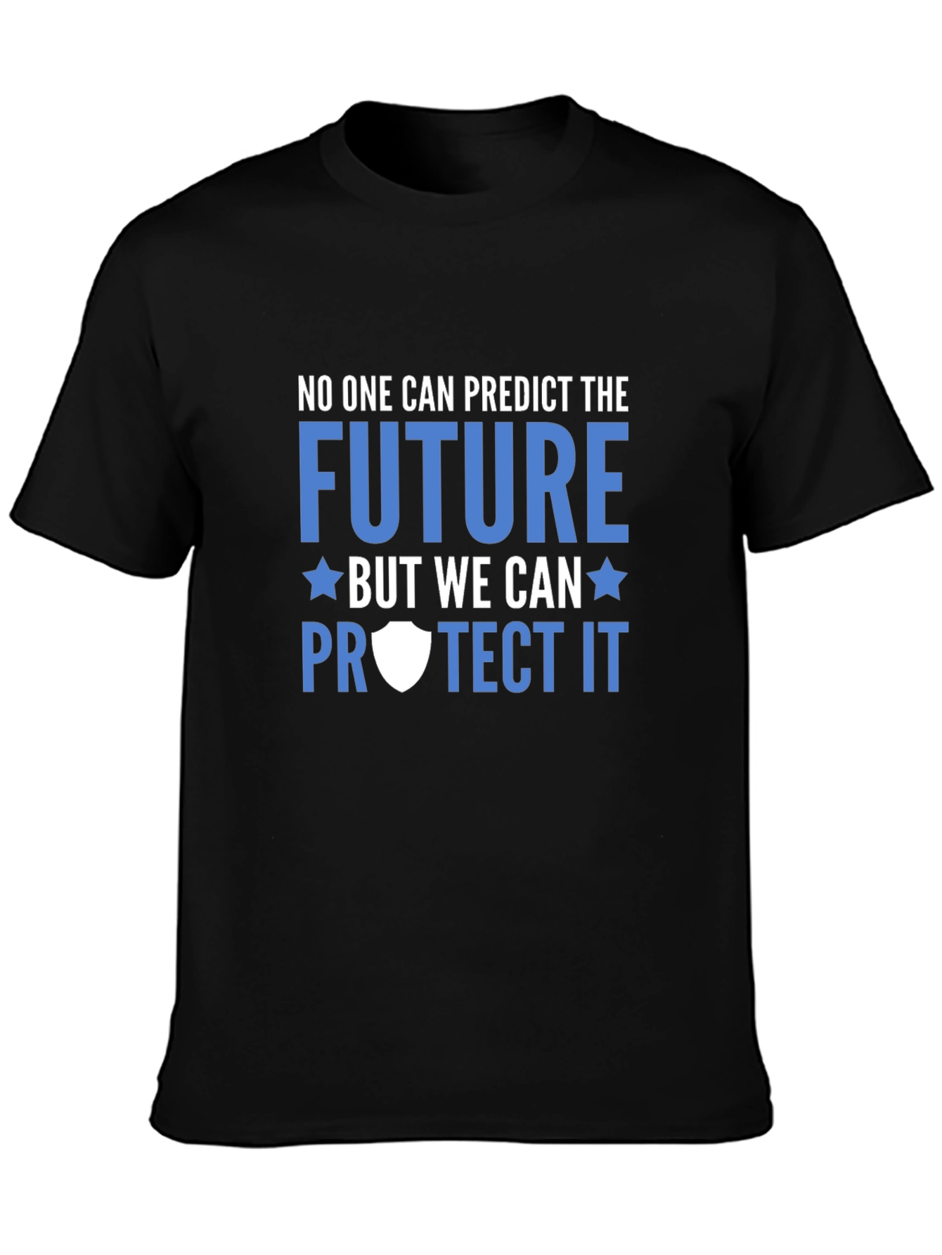 Predict The Future Protect It Black Tee