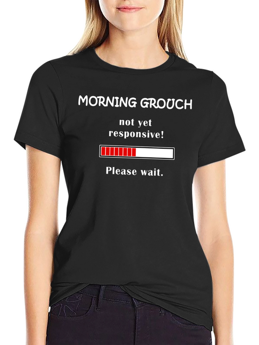 Morning Grouch T-Shirt - Not Yet Responsive Humor Tee