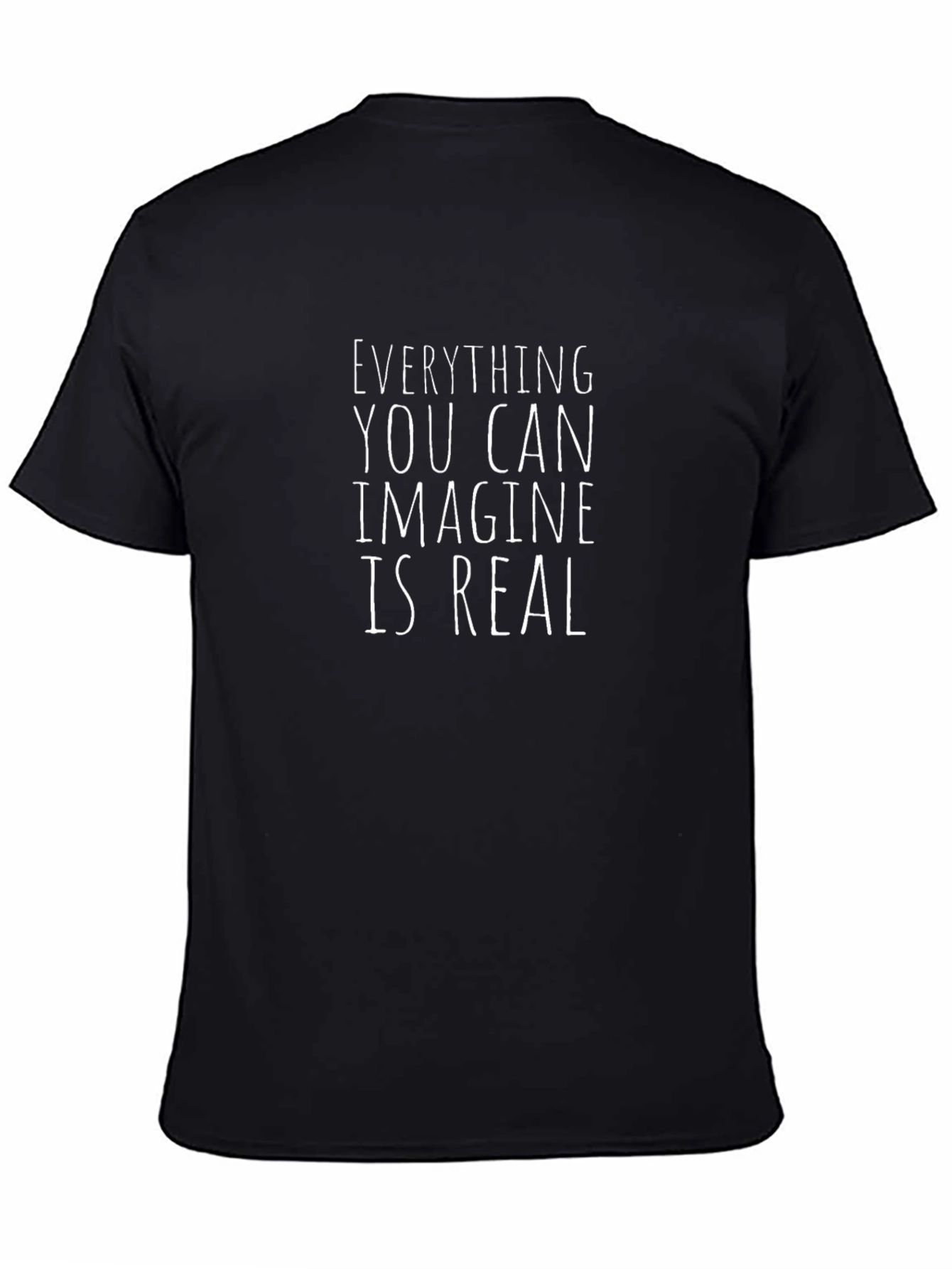Everything You Can Imagine Is Real Black T-Shirt