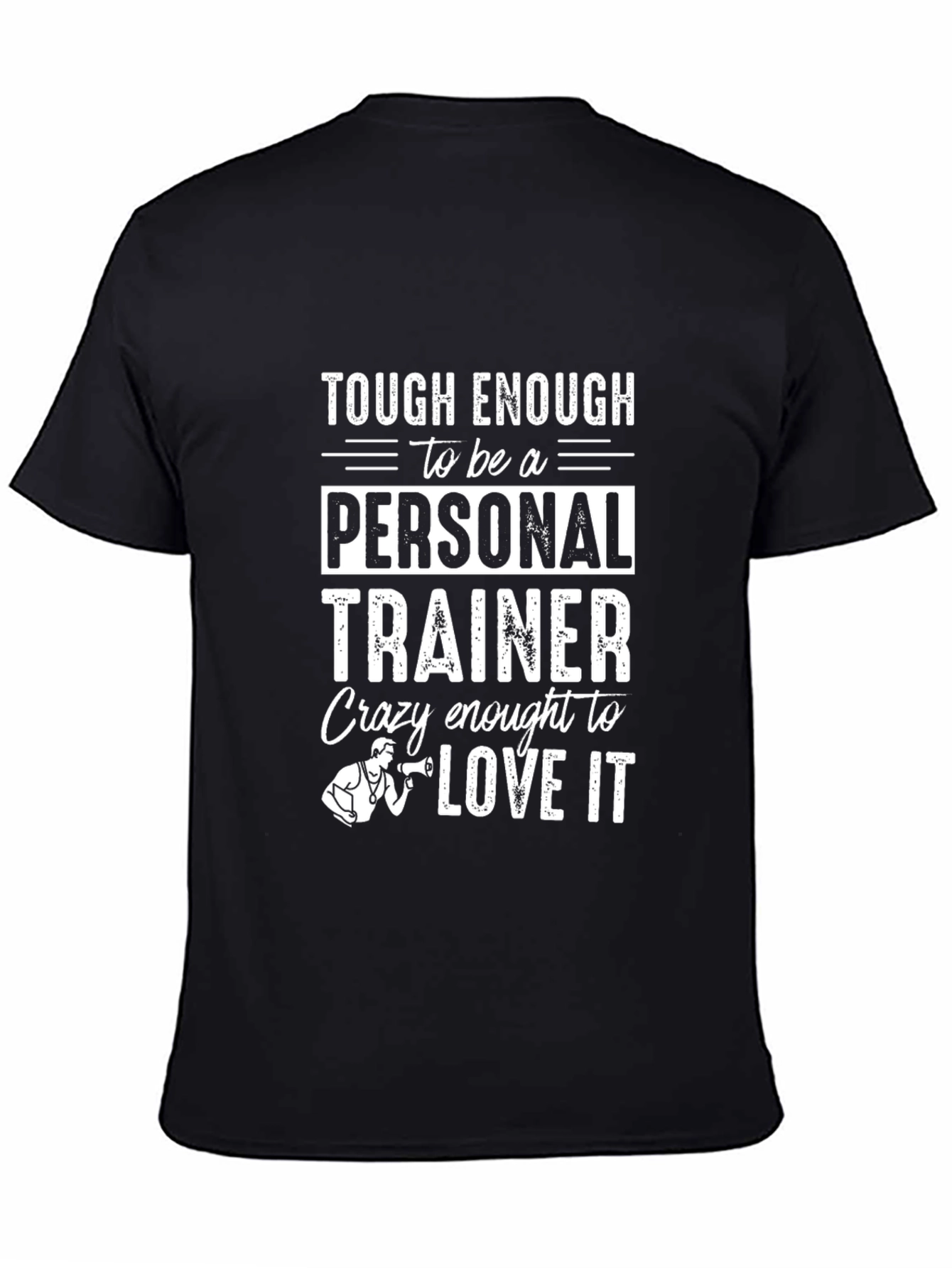Personal Trainer Graphic Tee - Tough & Crazy Enough!