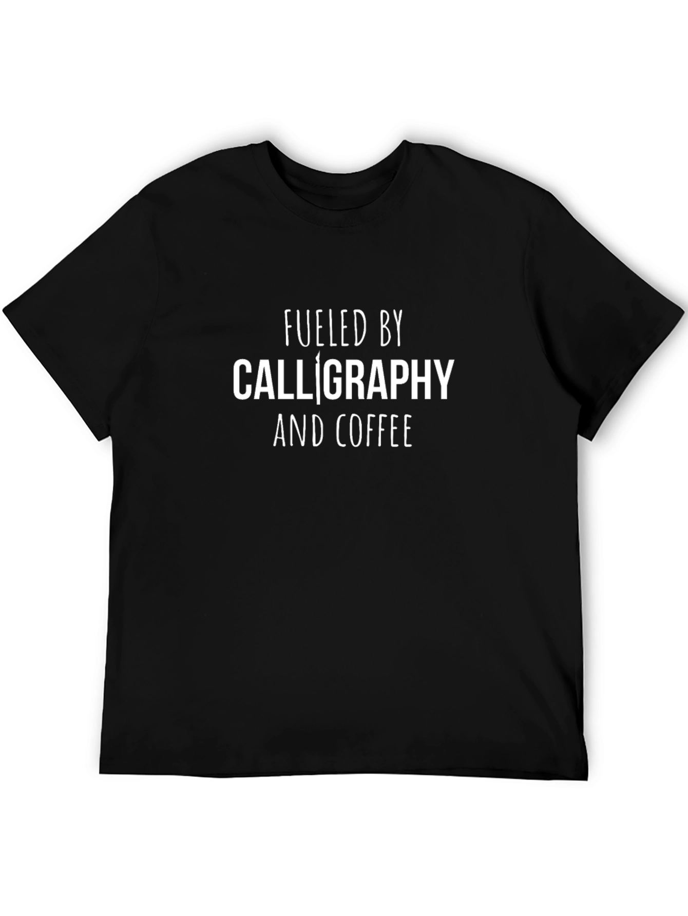 Fueled by Calligraphy and Coffee T-Shirt