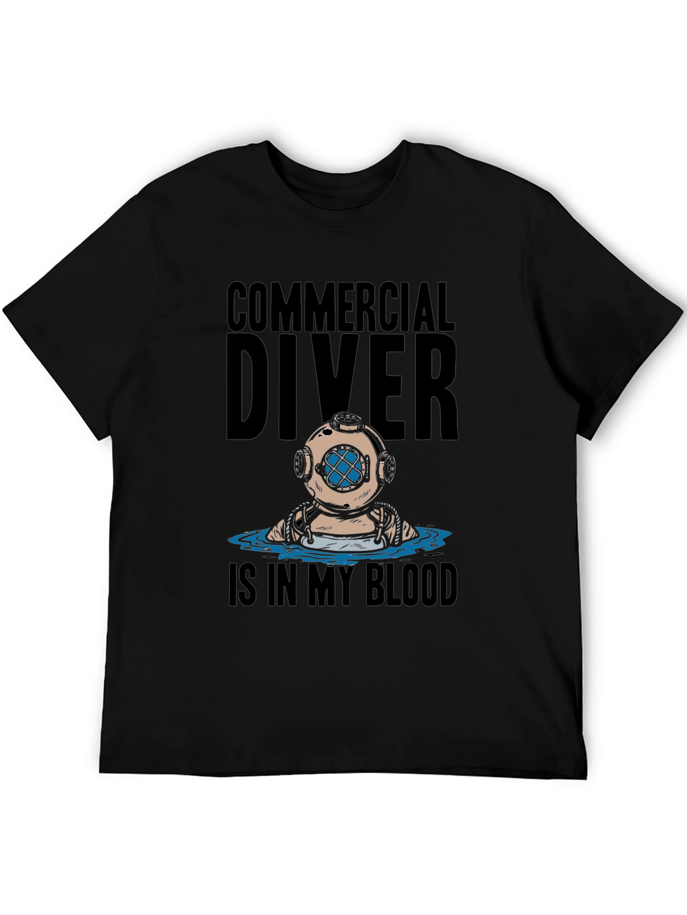 Commercial Diver T-Shirt - Diving is in My Blood