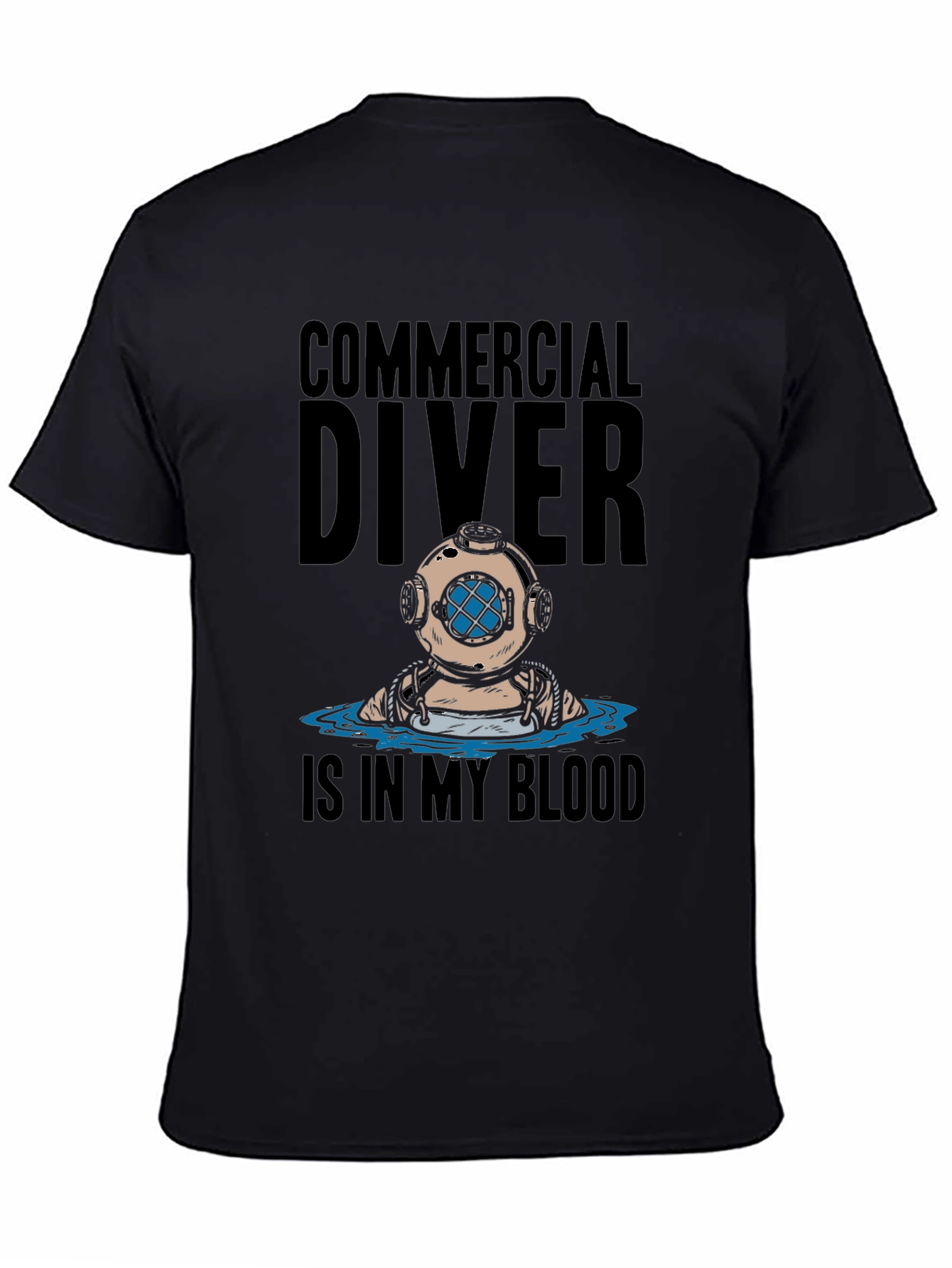 Commercial Diver T-Shirt - Diving is in My Blood