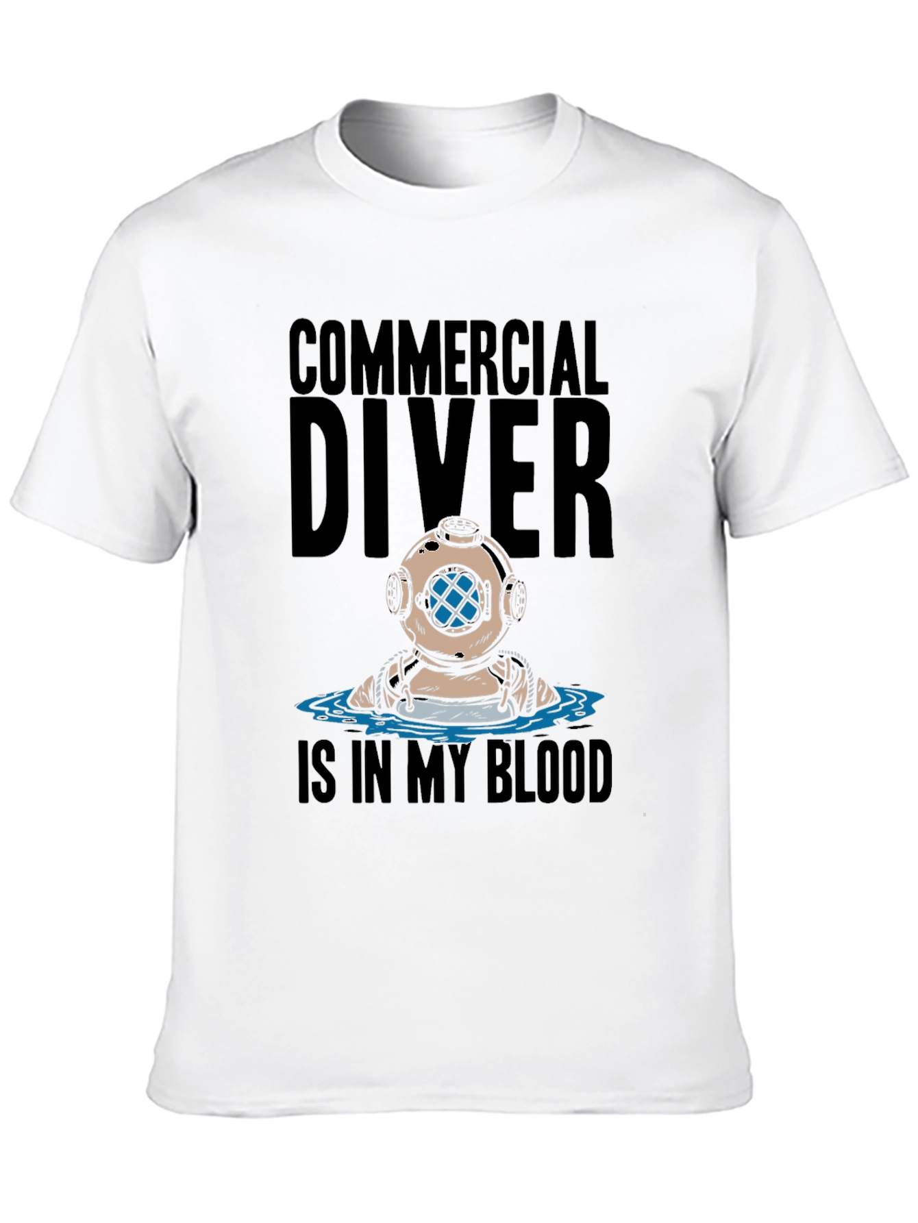 Commercial Diver T-Shirt - Diving is in My Blood
