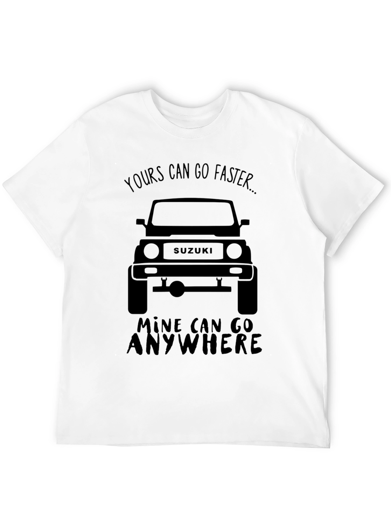 Suzuki Off-Road T-Shirt: Yours Can Go Faster...