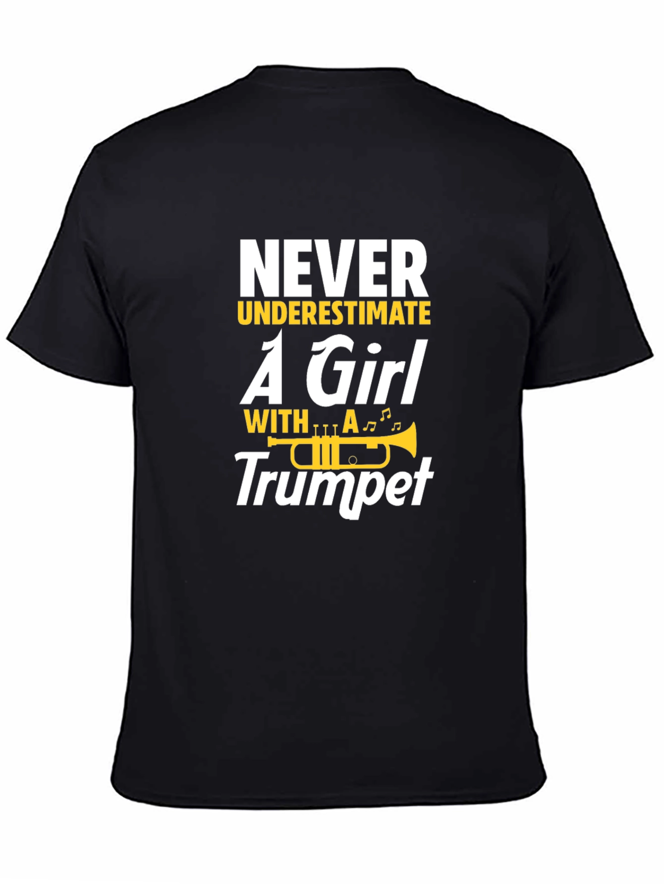 Never Underestimate a Girl With A Trumpet Black T-Shirt