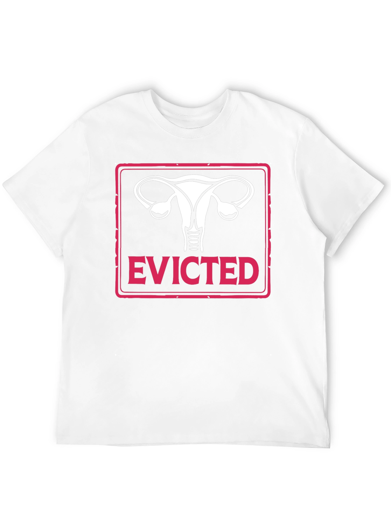 Evicted Uterus T-Shirt - Pro Choice Feminism Tee