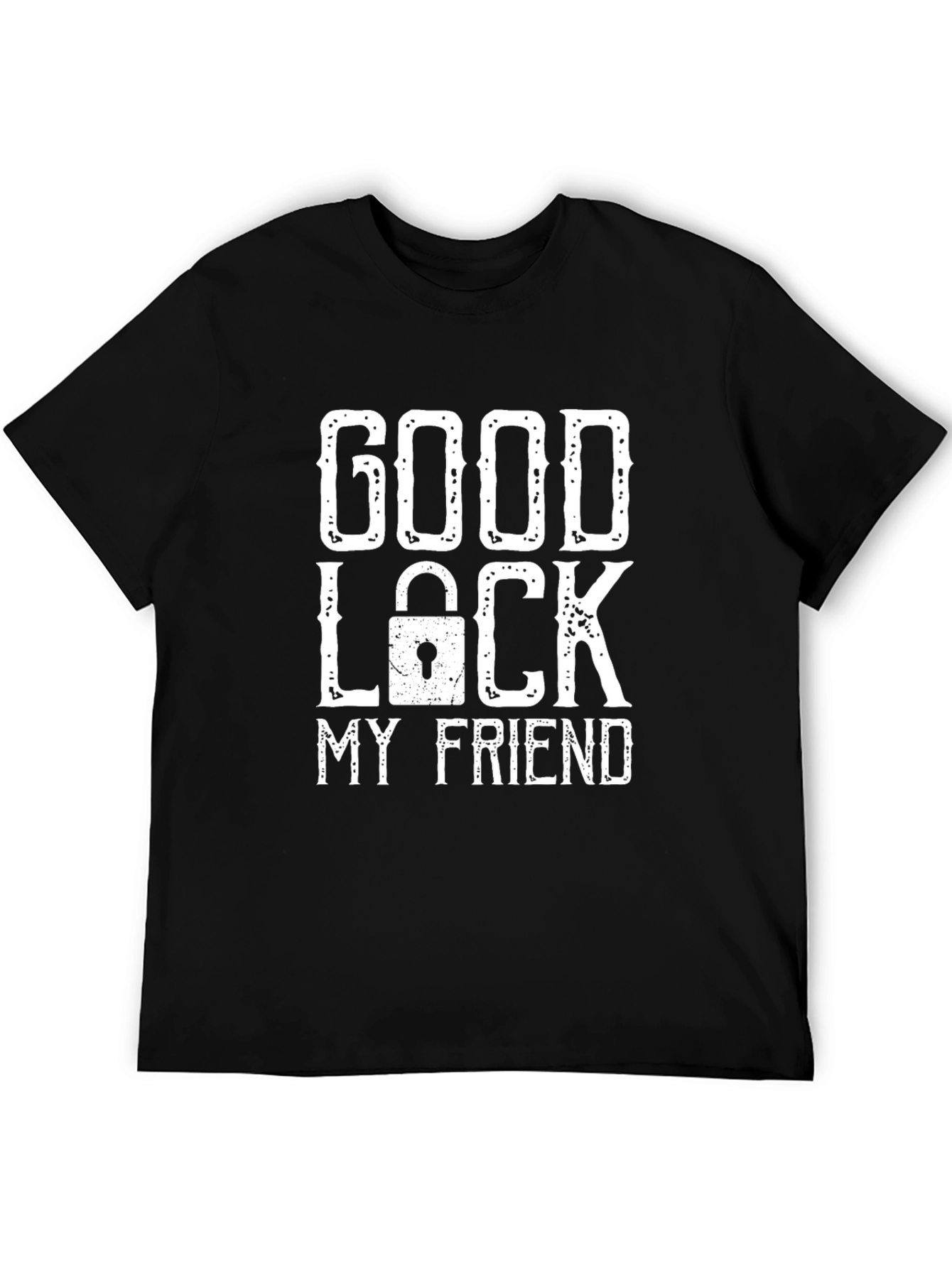 Good Luck My Friend Graphic T-Shirt
