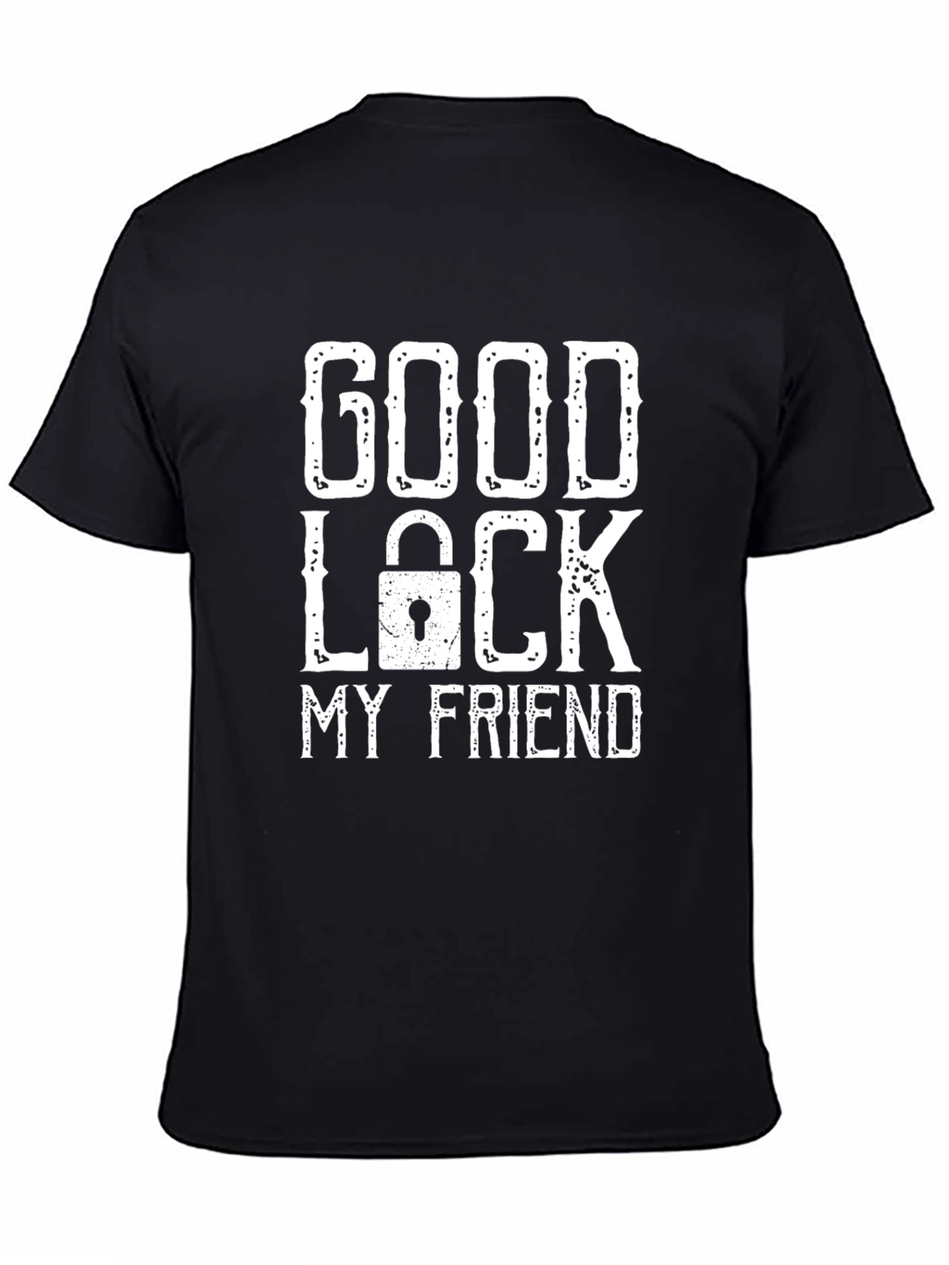 Good Luck My Friend Graphic T-Shirt