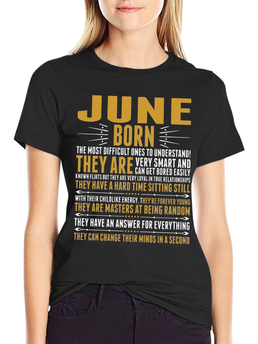 June Born T-Shirt - Difficult to Understand