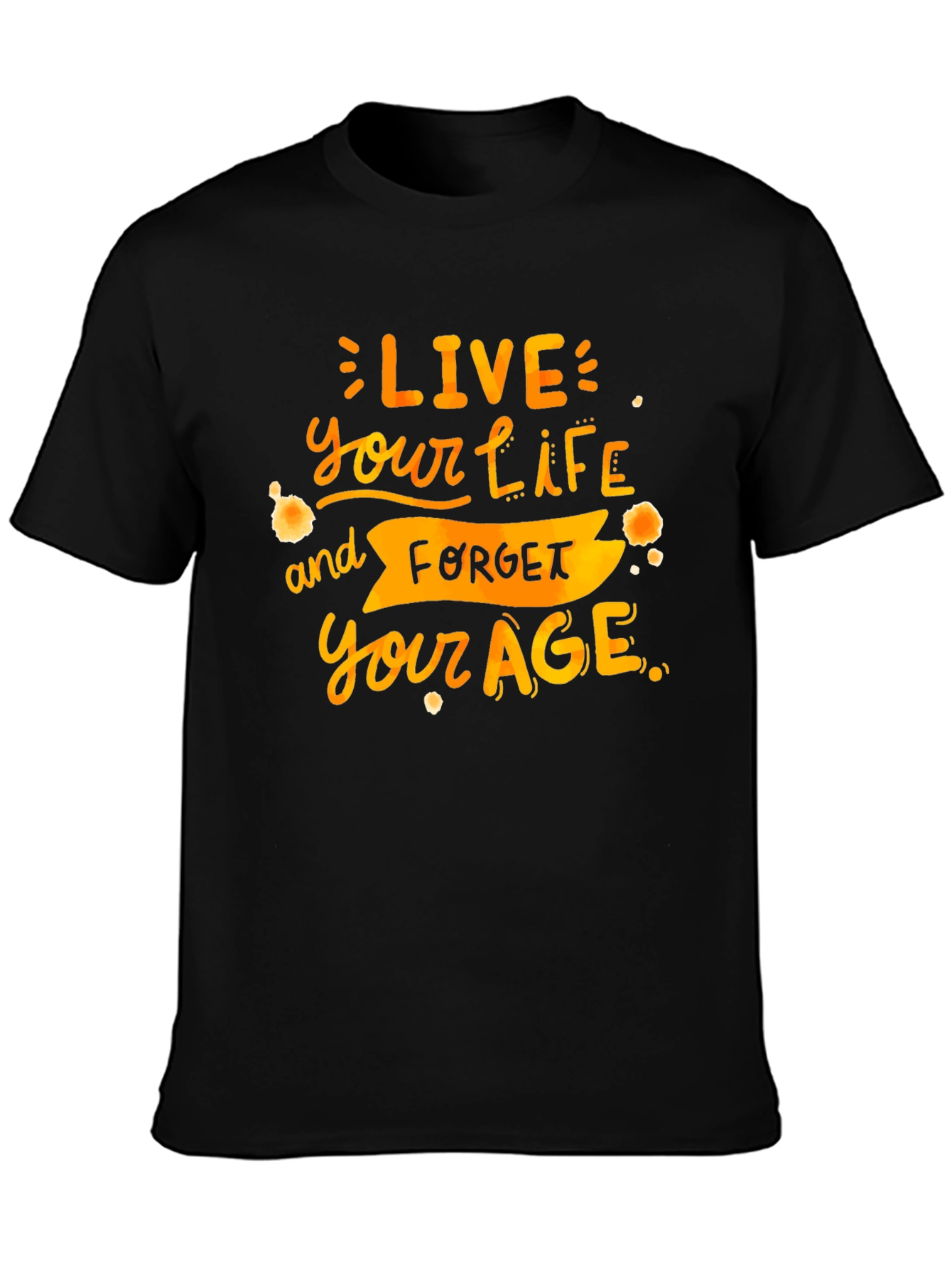 Live Your Life T-Shirt