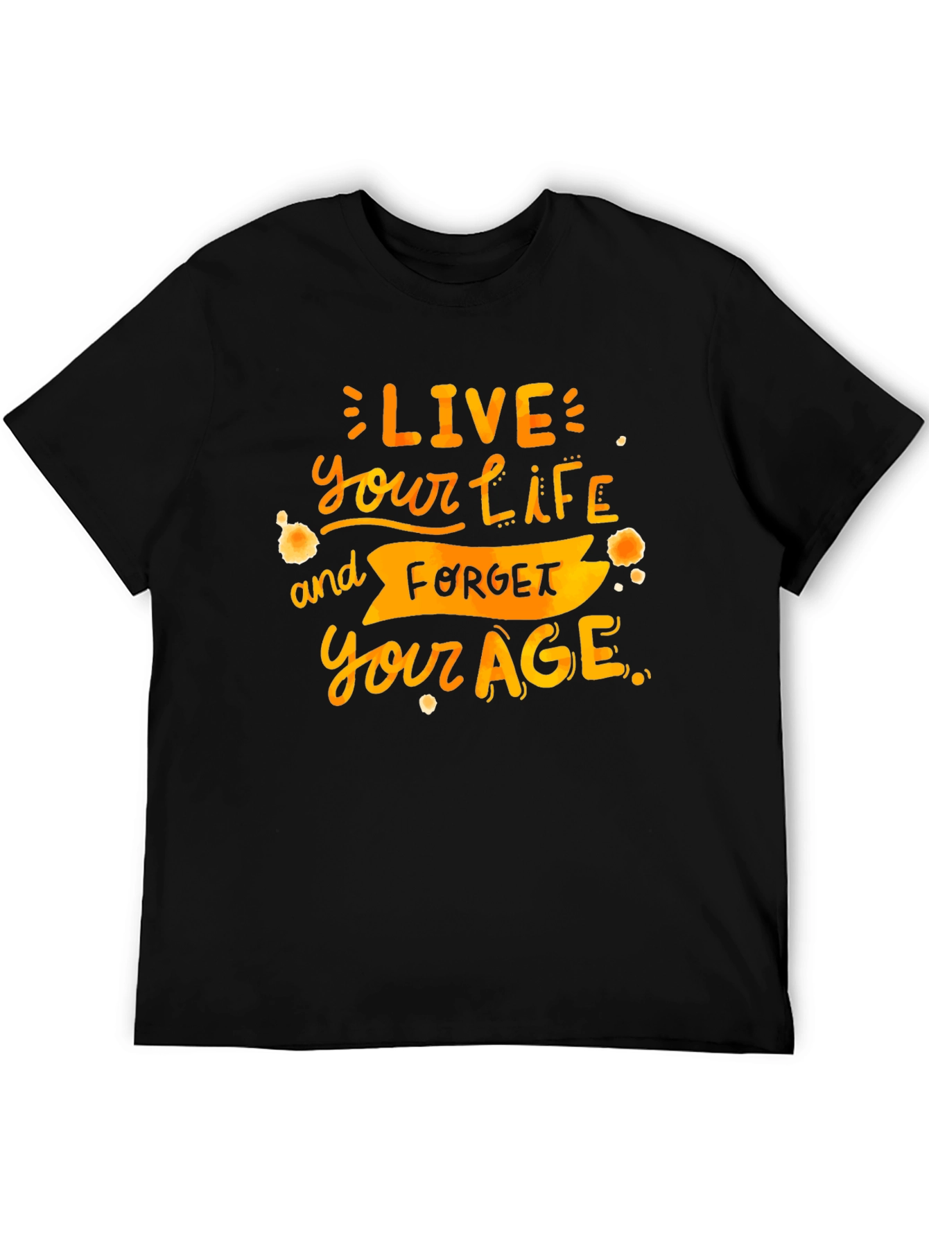 Live Your Life T-Shirt