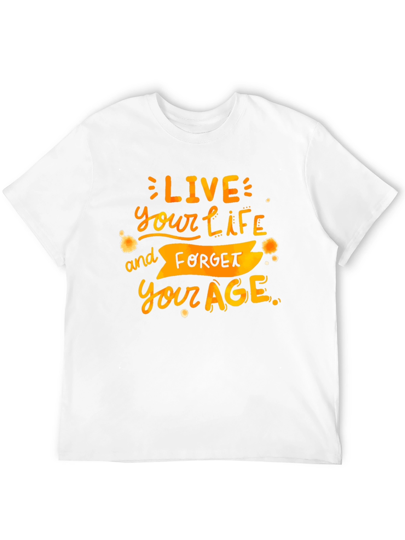 Live Your Life T-Shirt