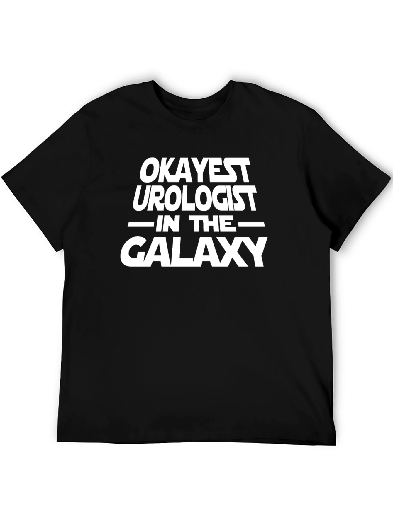 Okayest Urologist in the Galaxy T-Shirt
