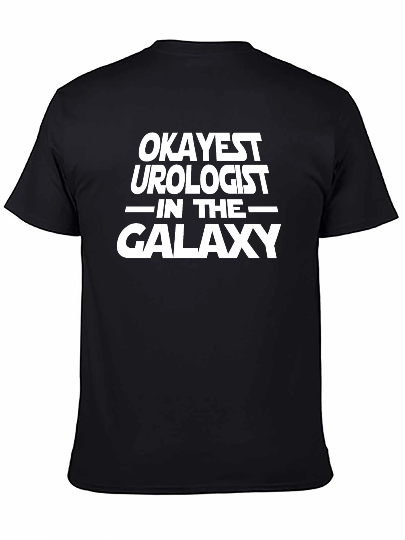 Okayest Urologist in the Galaxy T-Shirt