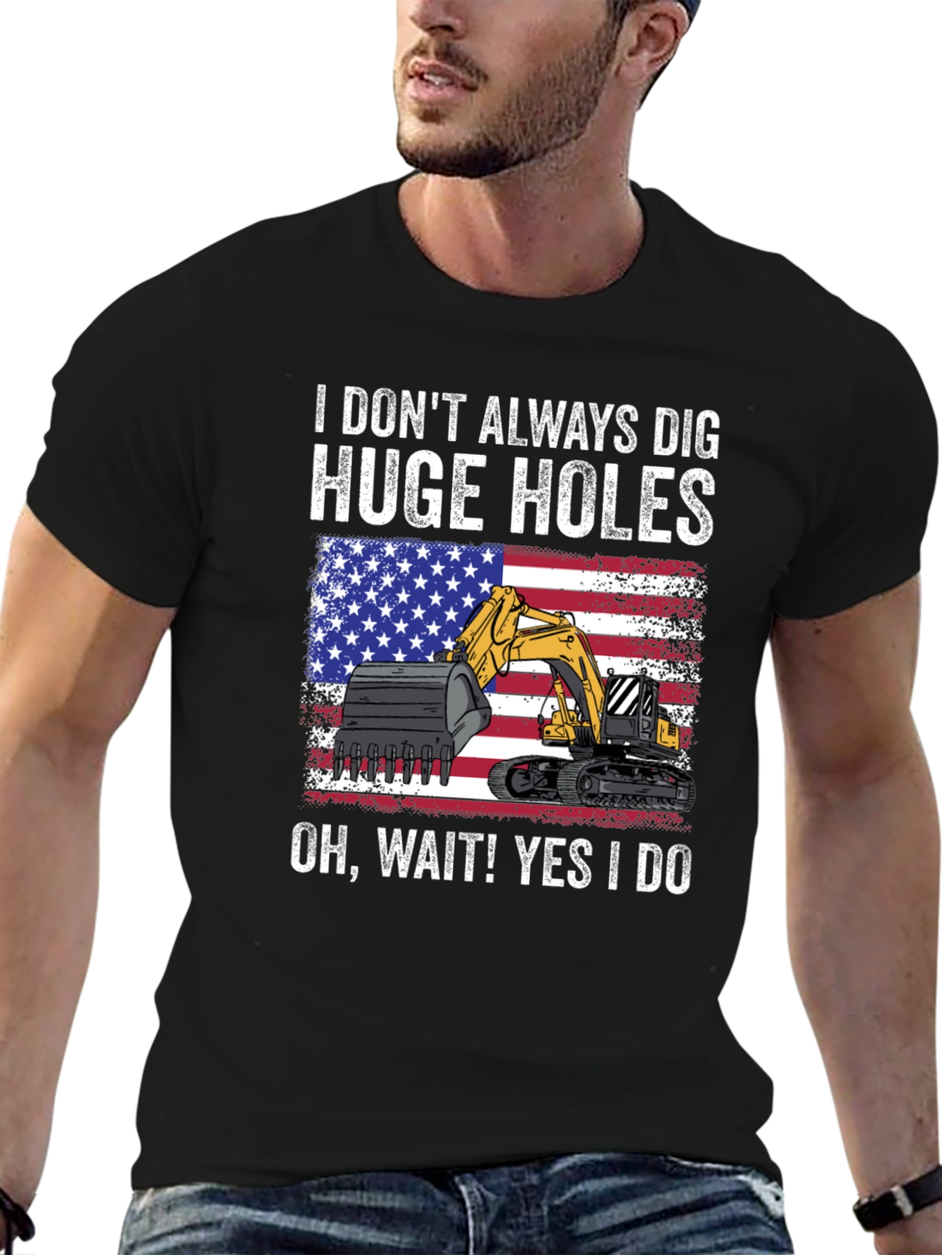I Dig Huge Holes T-Shirt