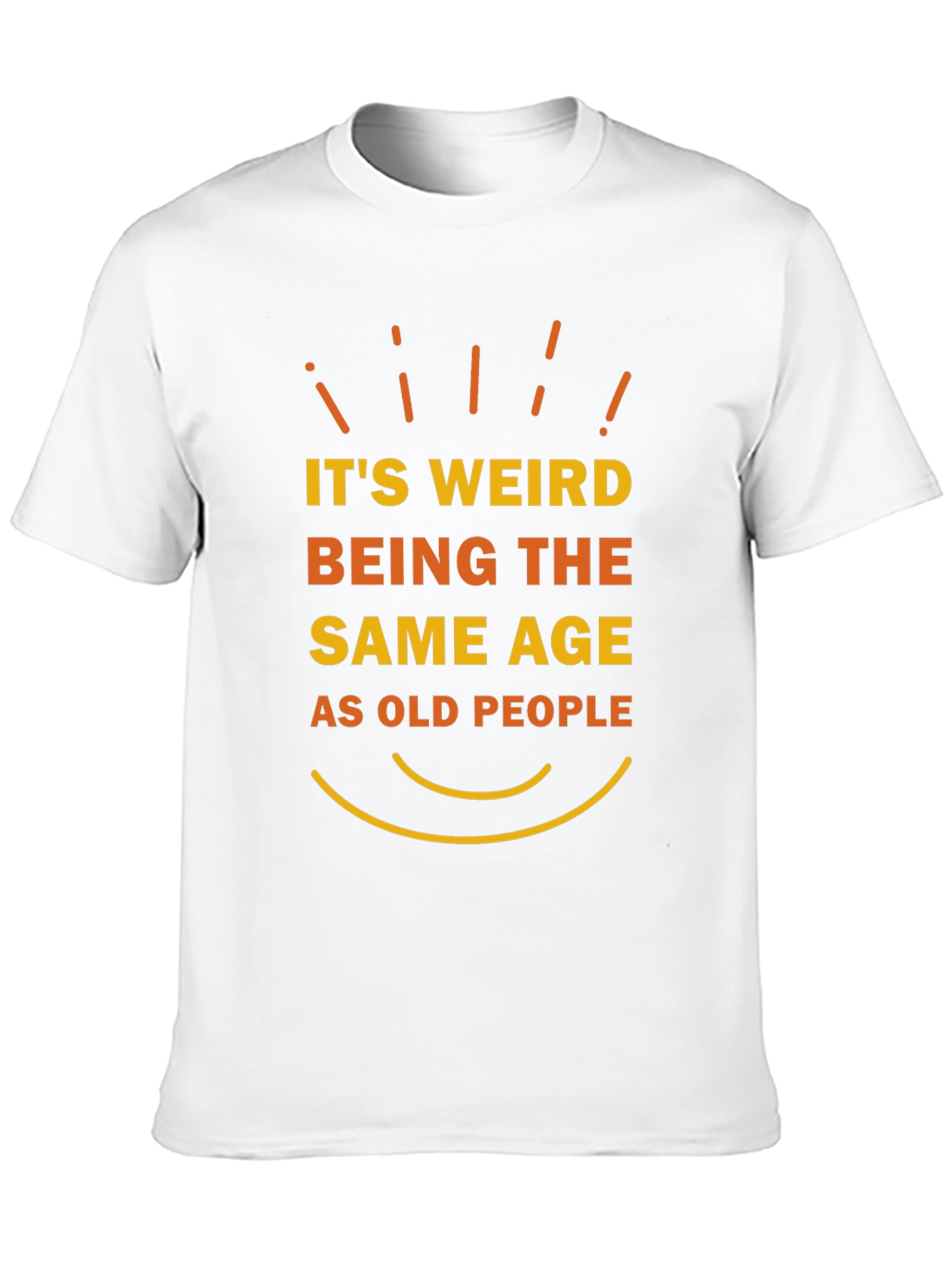 Funny Same Age as Old People Graphic T-Shirt